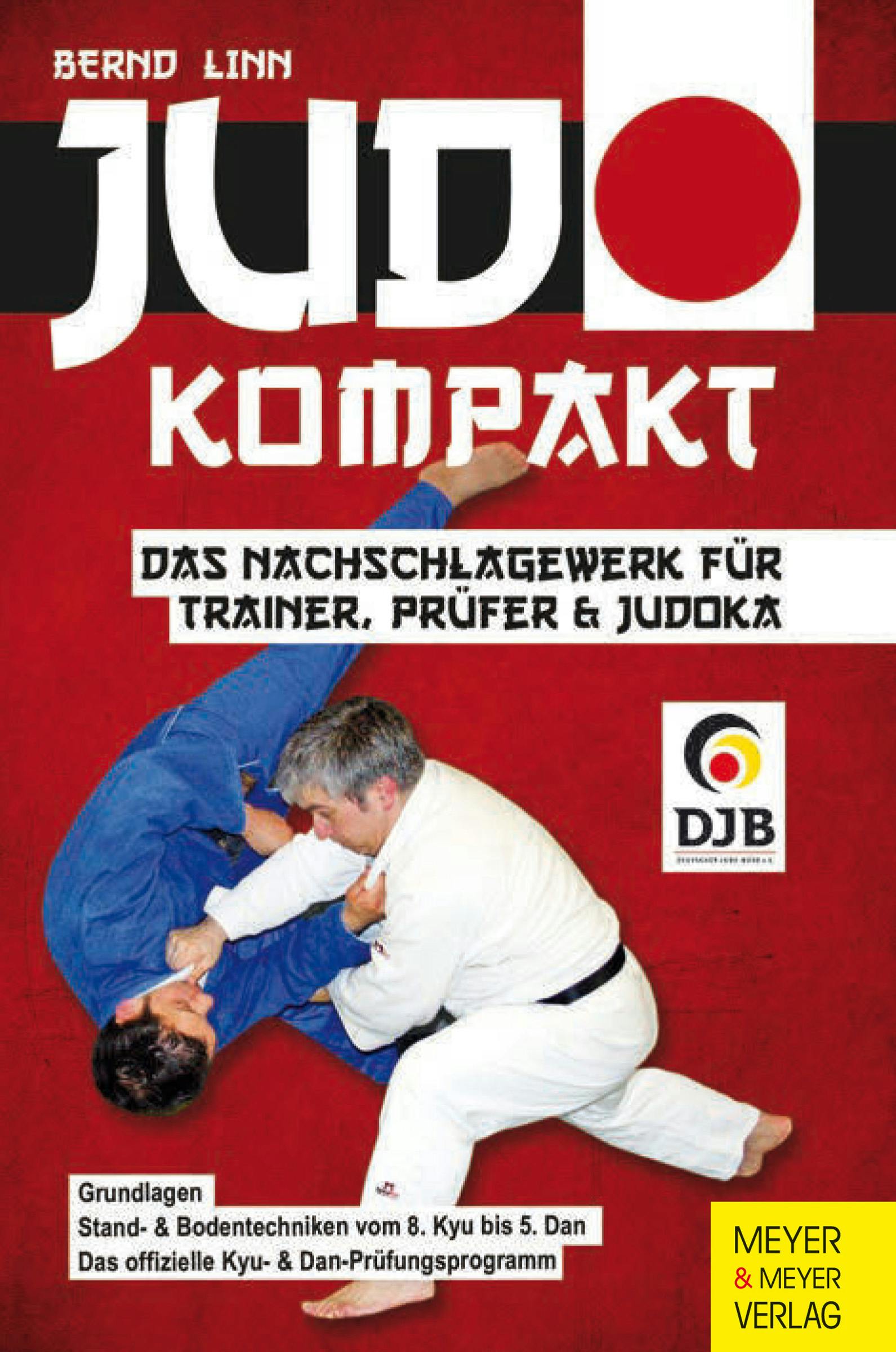 Judo - kompakt: Das Nachschlagewerk für Trainer, Prüfer & Judoka - Bernd Linn