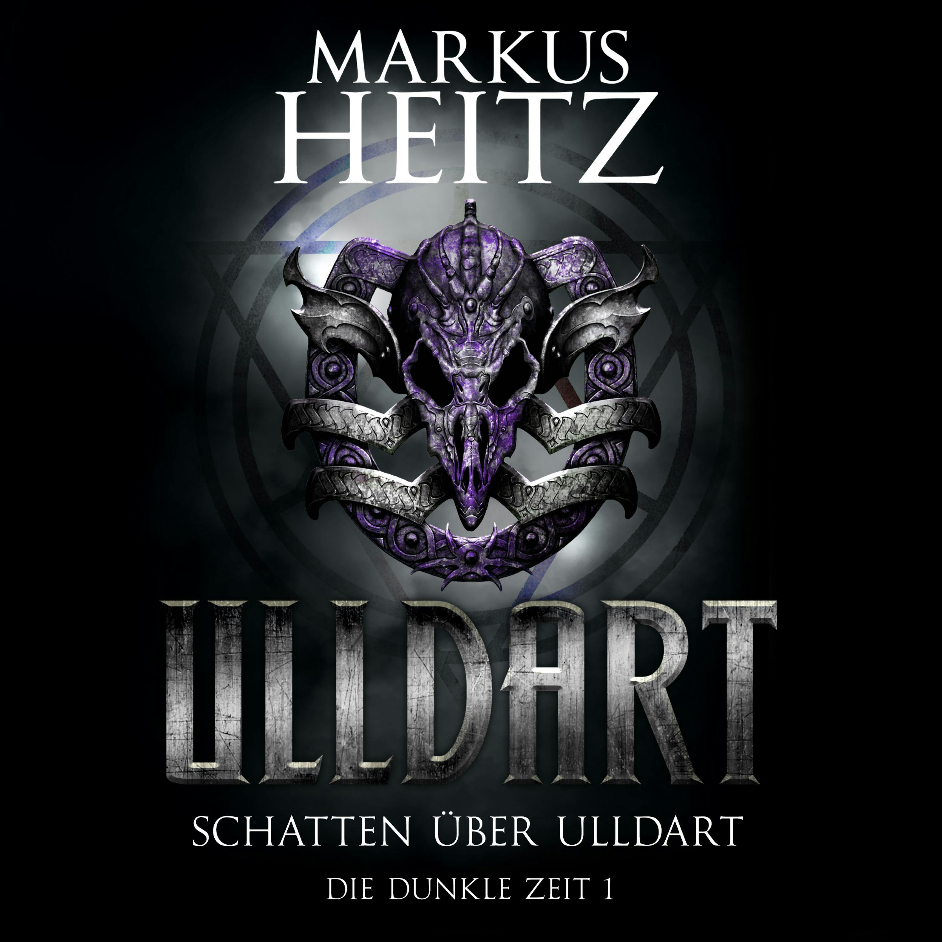 Schatten über Ulldart: Die Dunkle Zeit 1 - Markus Heitz