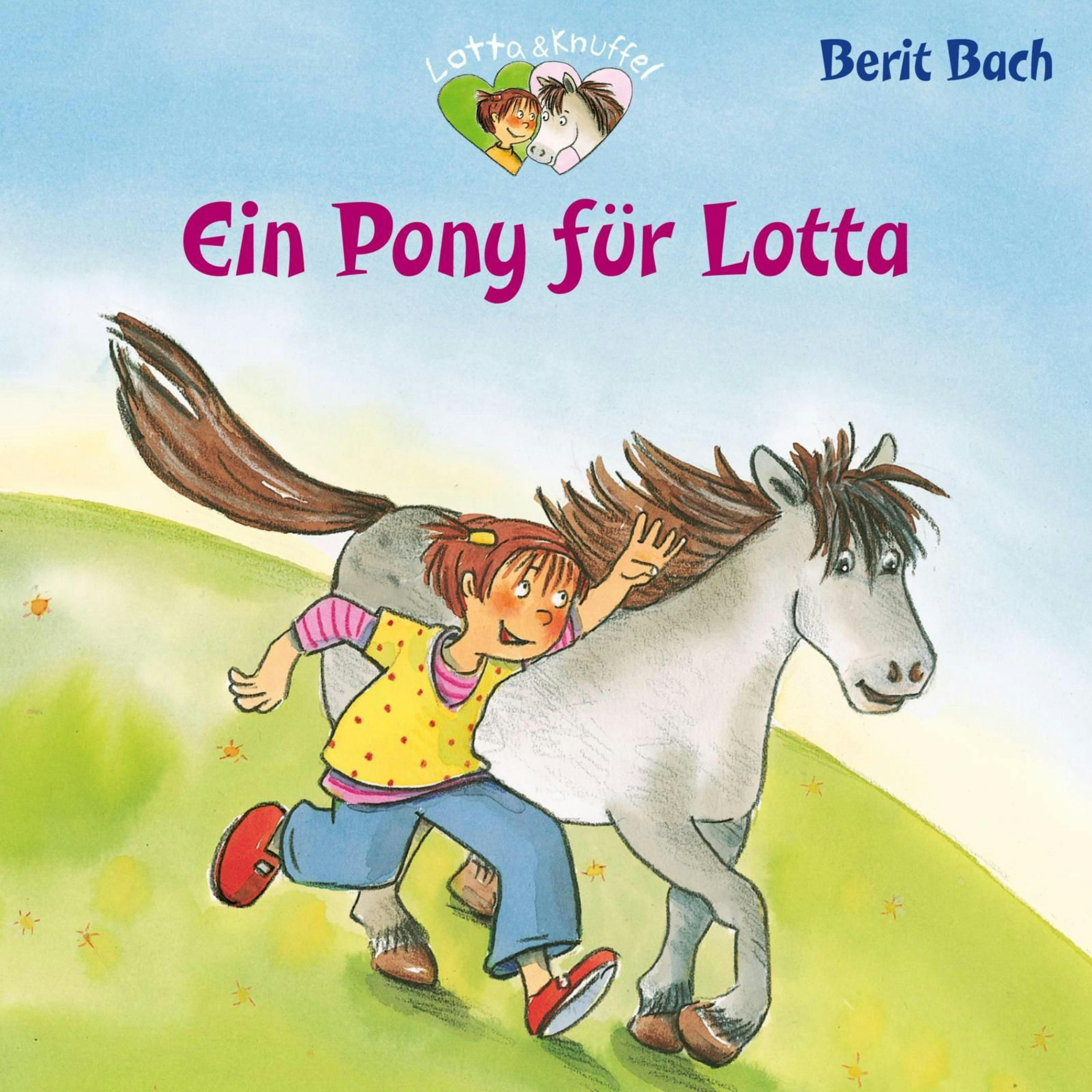 Ein Pony für Lotta - Berit Bach