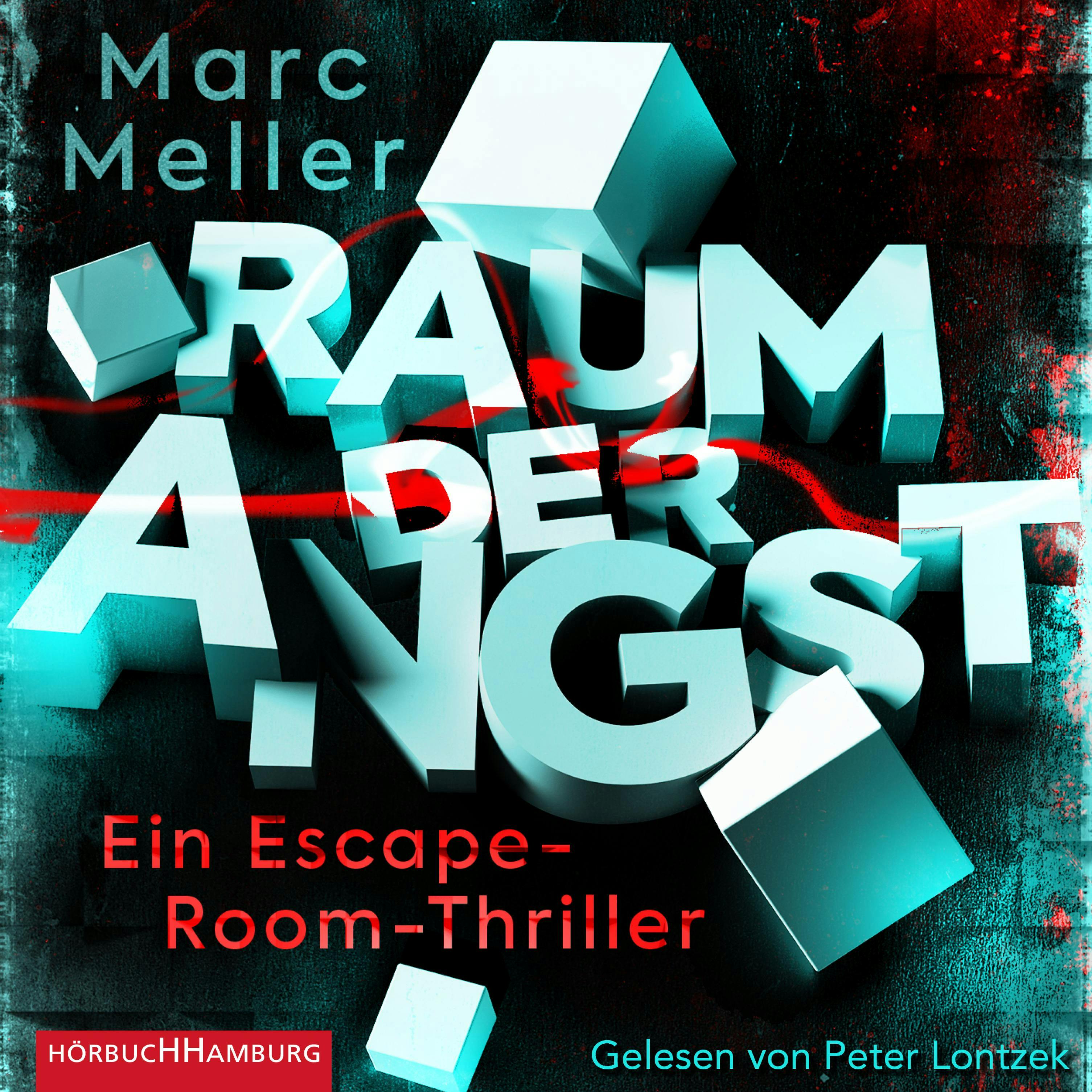 Raum der Angst: Ein Escape-Room-Thriller - Marc Meller