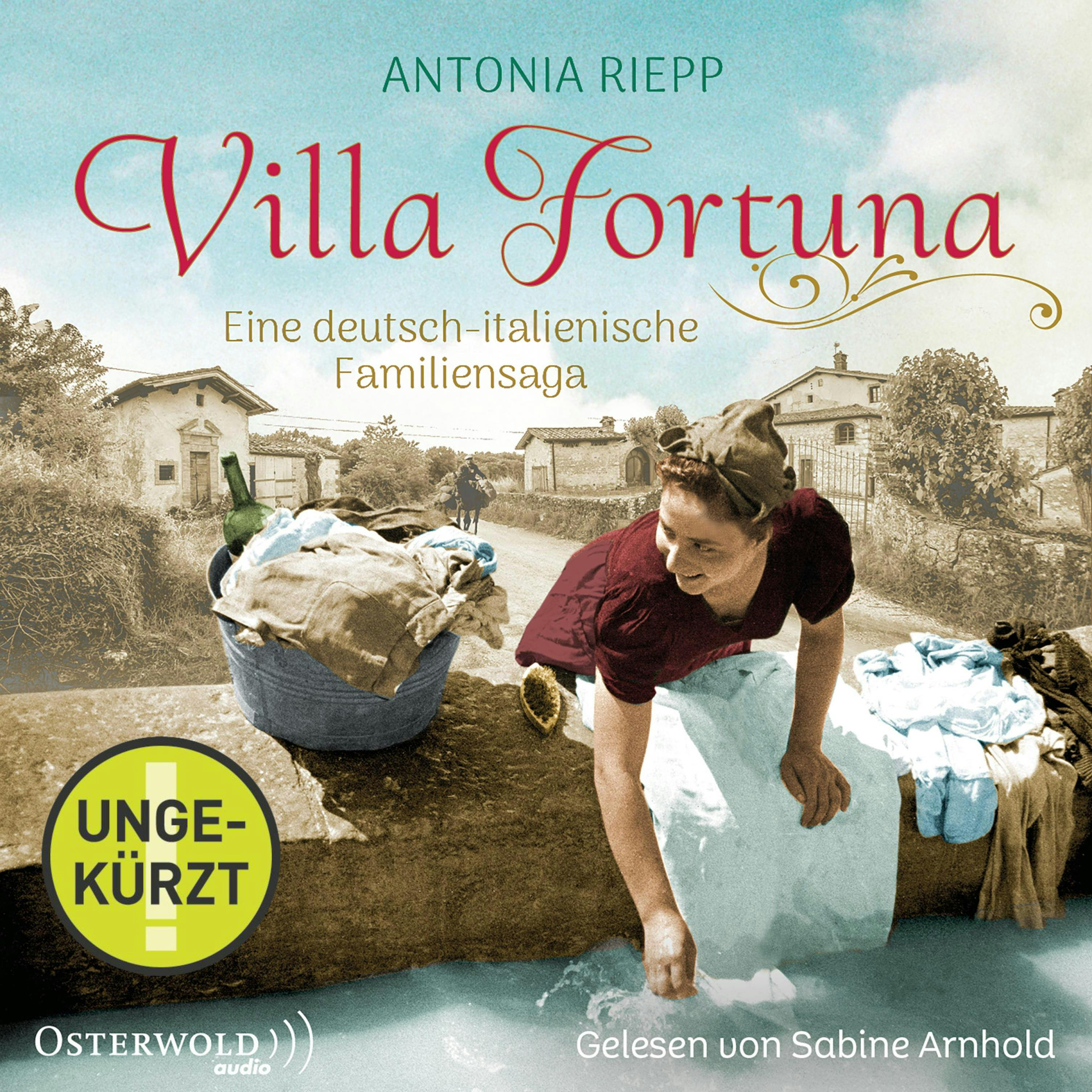 Villa Fortuna: Eine deutsch-italienische Familiensaga - Antonia Riepp