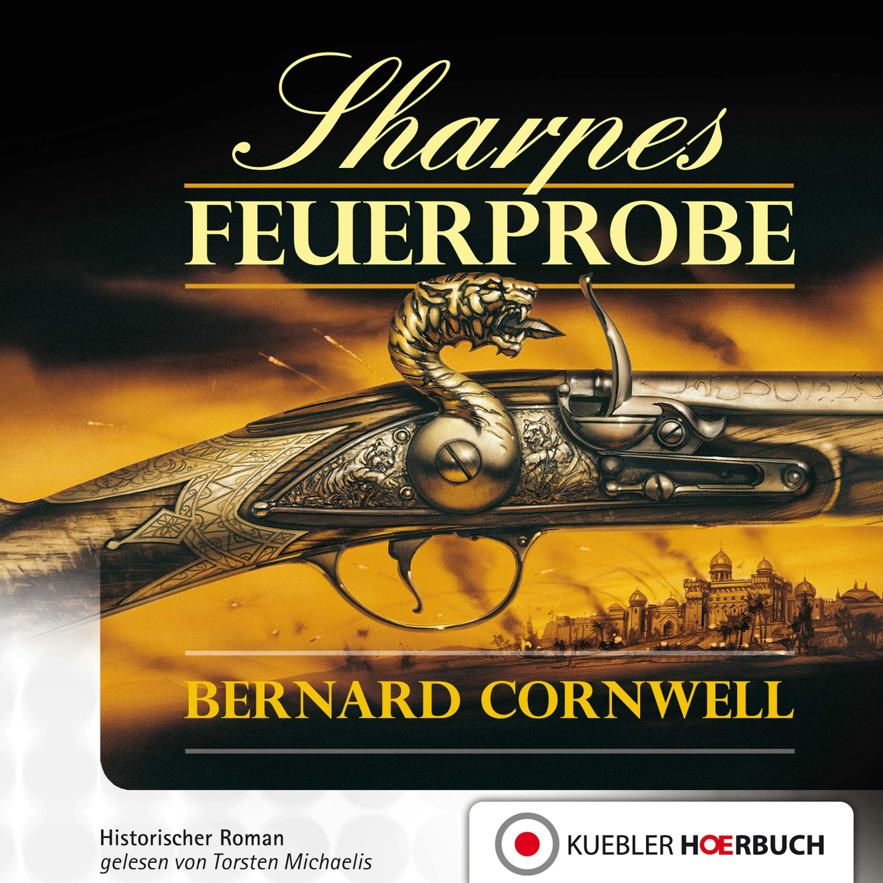 Sharpes Feuerprobe: Episode 1 - Bernard Cornwell