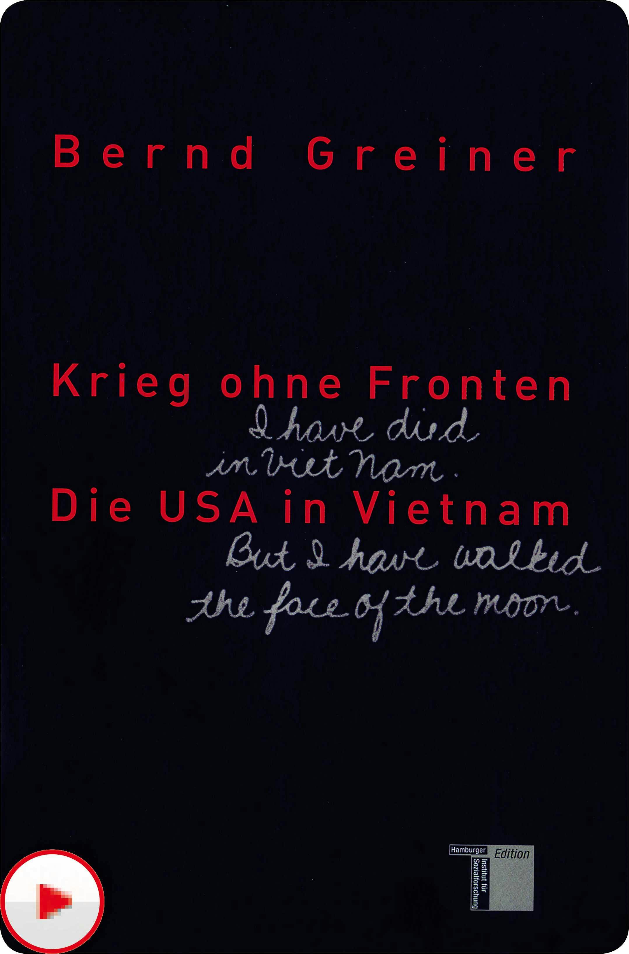 Krieg ohne Fronten: Die USA in Vietnam - Bernd Greiner