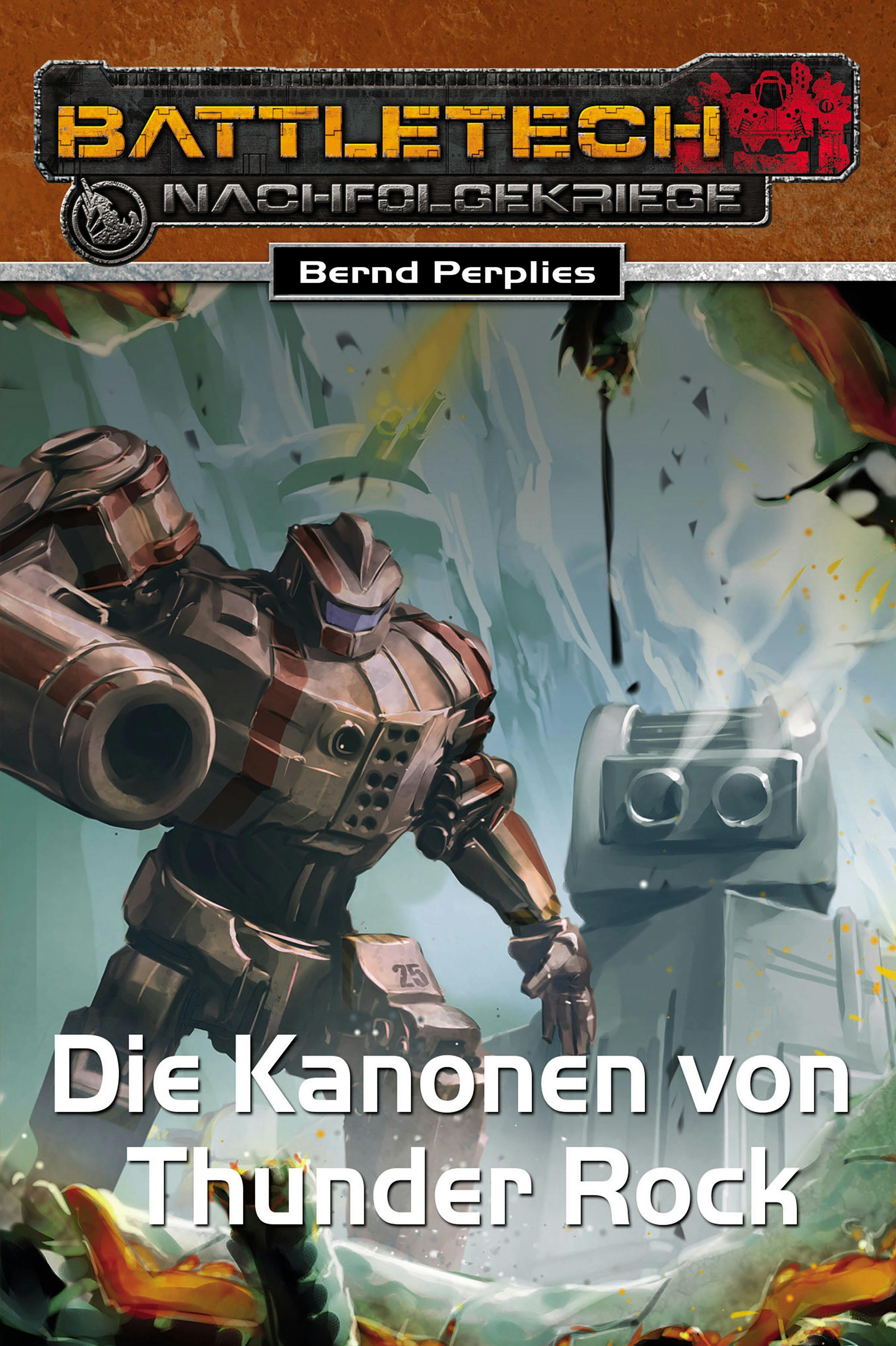 BattleTech 28: Die Kanonen von Thunder Rock: Nachfolgekriege - Bernd Perplies
