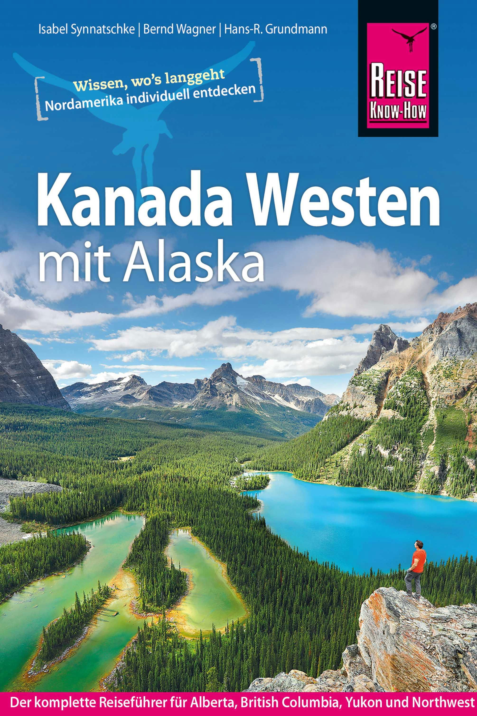 Kanada Westen mit Alaska - Hans-R. Grundmann, Isabel Synnatschke, Bernd Wagner