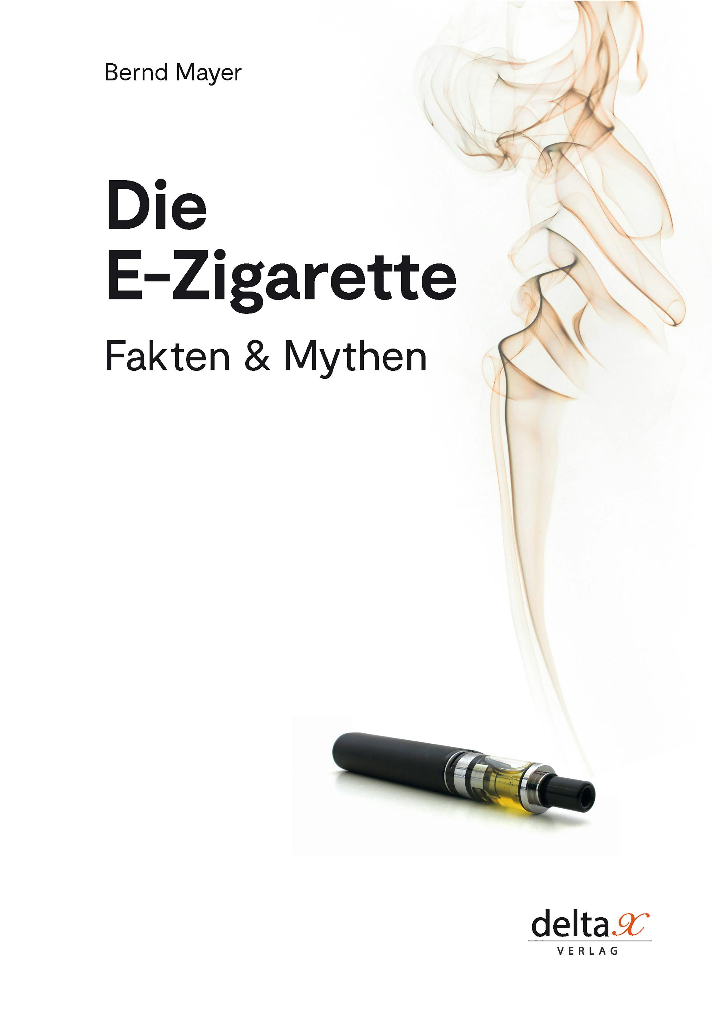 Die E-Zigarette - Bernd Mayer