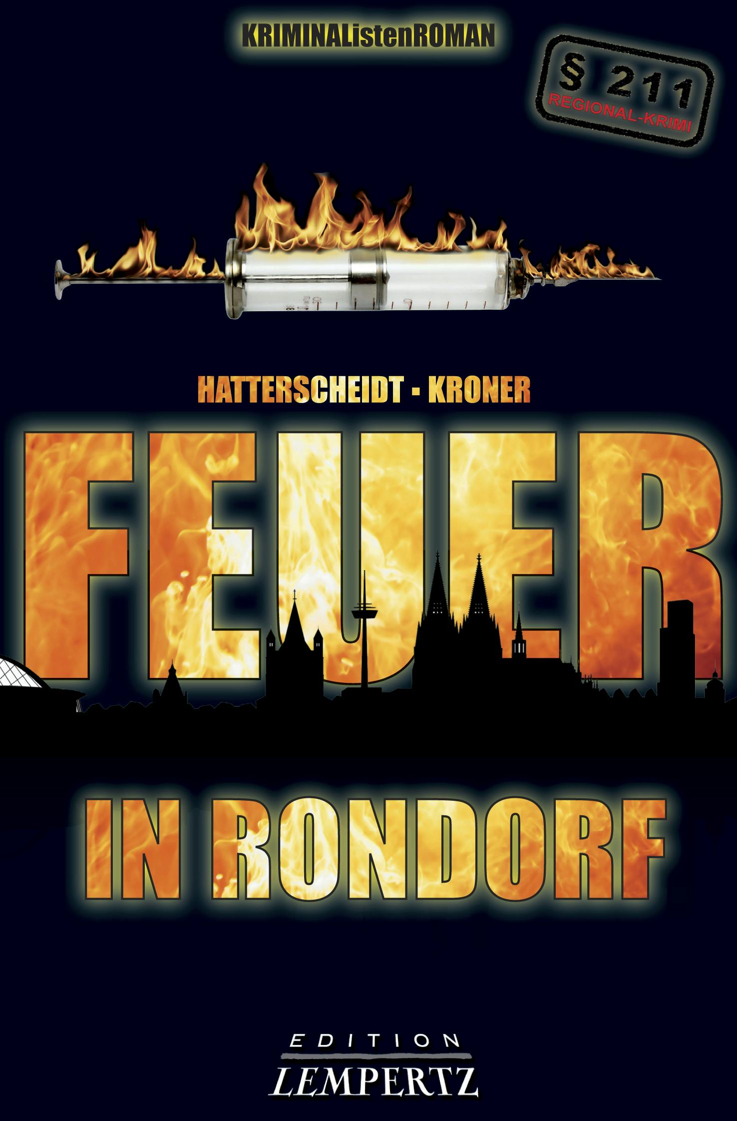 Feuer in Rondorf: Regional-Krimi - Bernhard Hatterscheidt, Ludwig Kroner