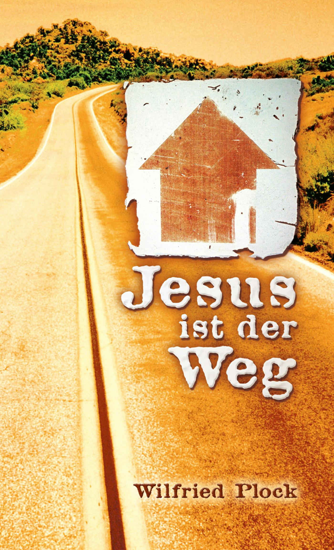 Jesus ist der Weg - Wilfried Plock