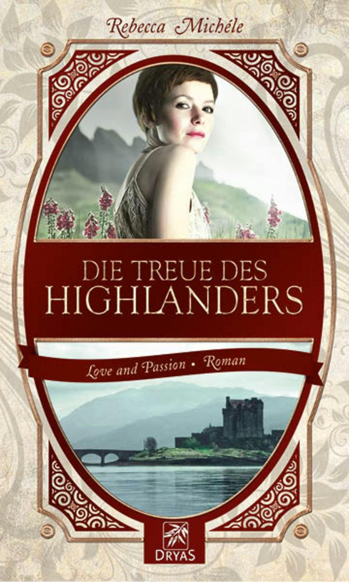 Die Treue des Highlanders: Eine Liebesgeschichte einer Zeitreisenden - undefined