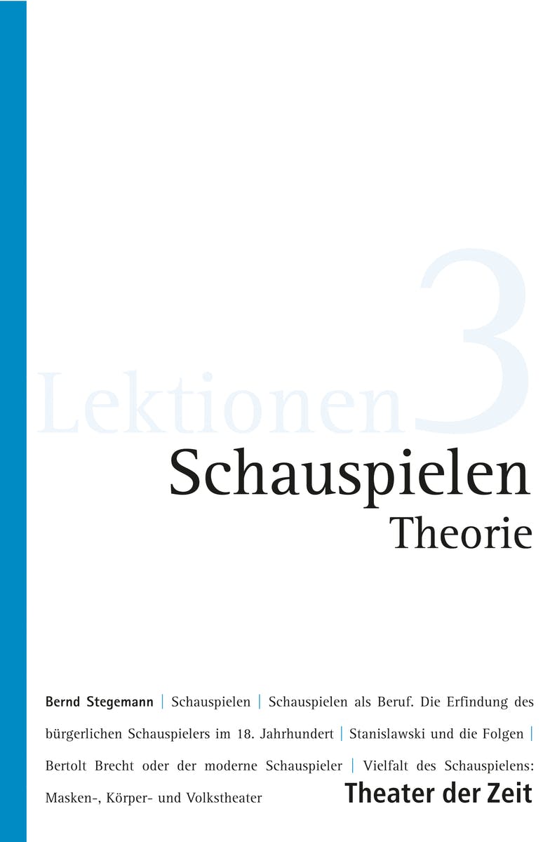 Schauspielen - Theorie - Bernd Stegemann