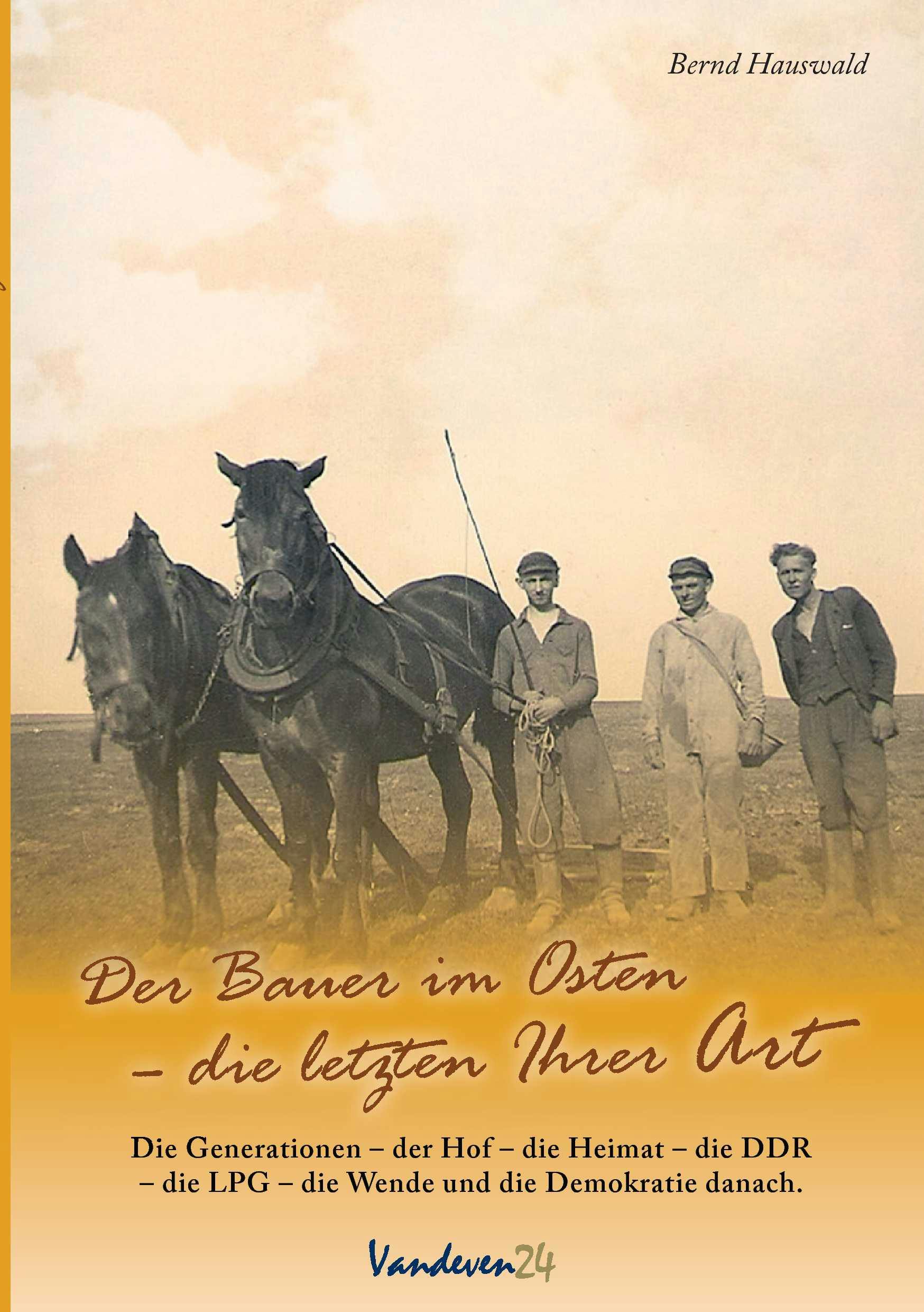 Der Bauer im Osten - Bernd Hauswald