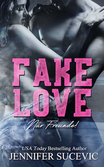 Fake Love: Nur Freunde!