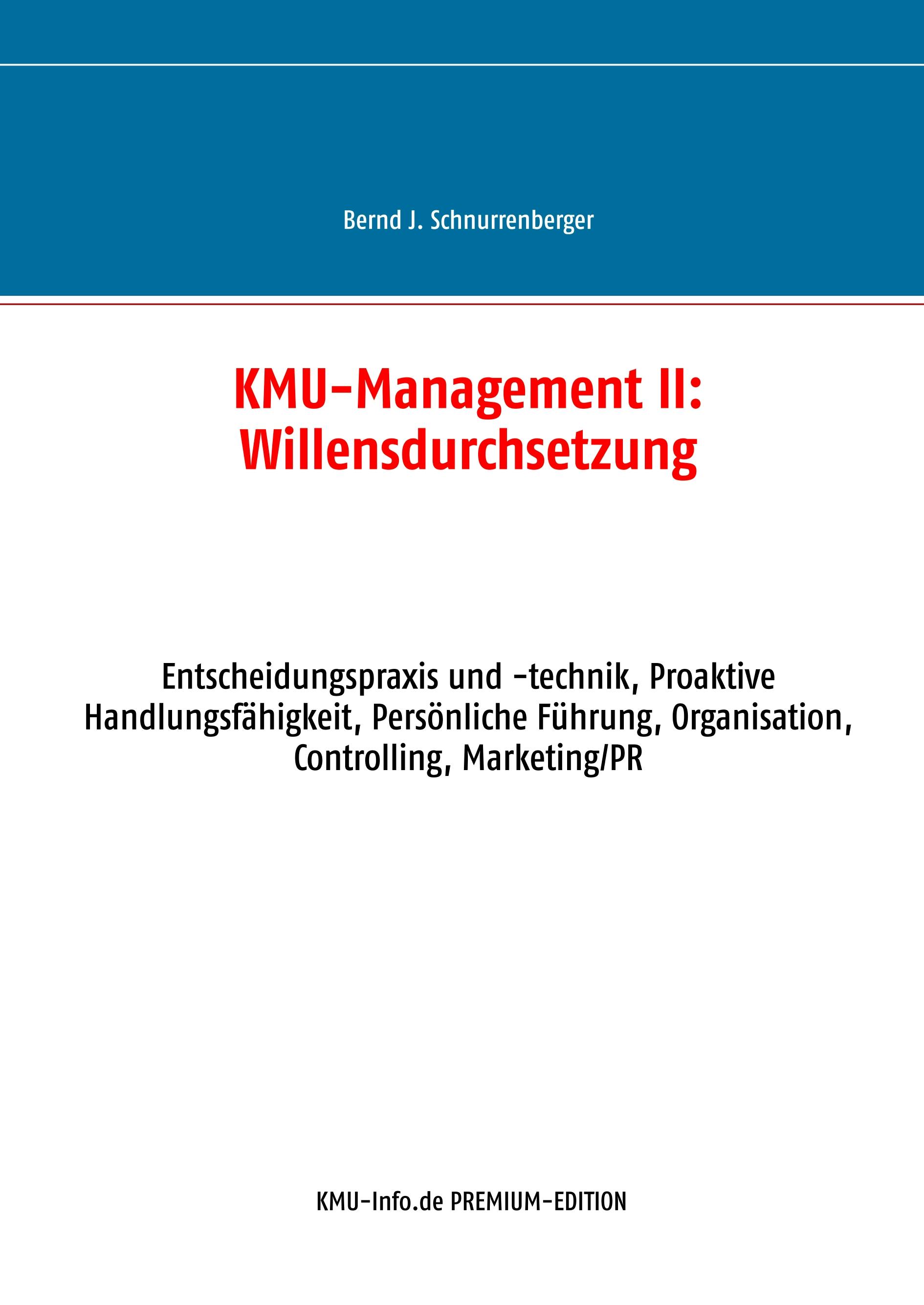 KMU-Management II: Willensdurchsetzung - Bernd J. Schnurrenberger