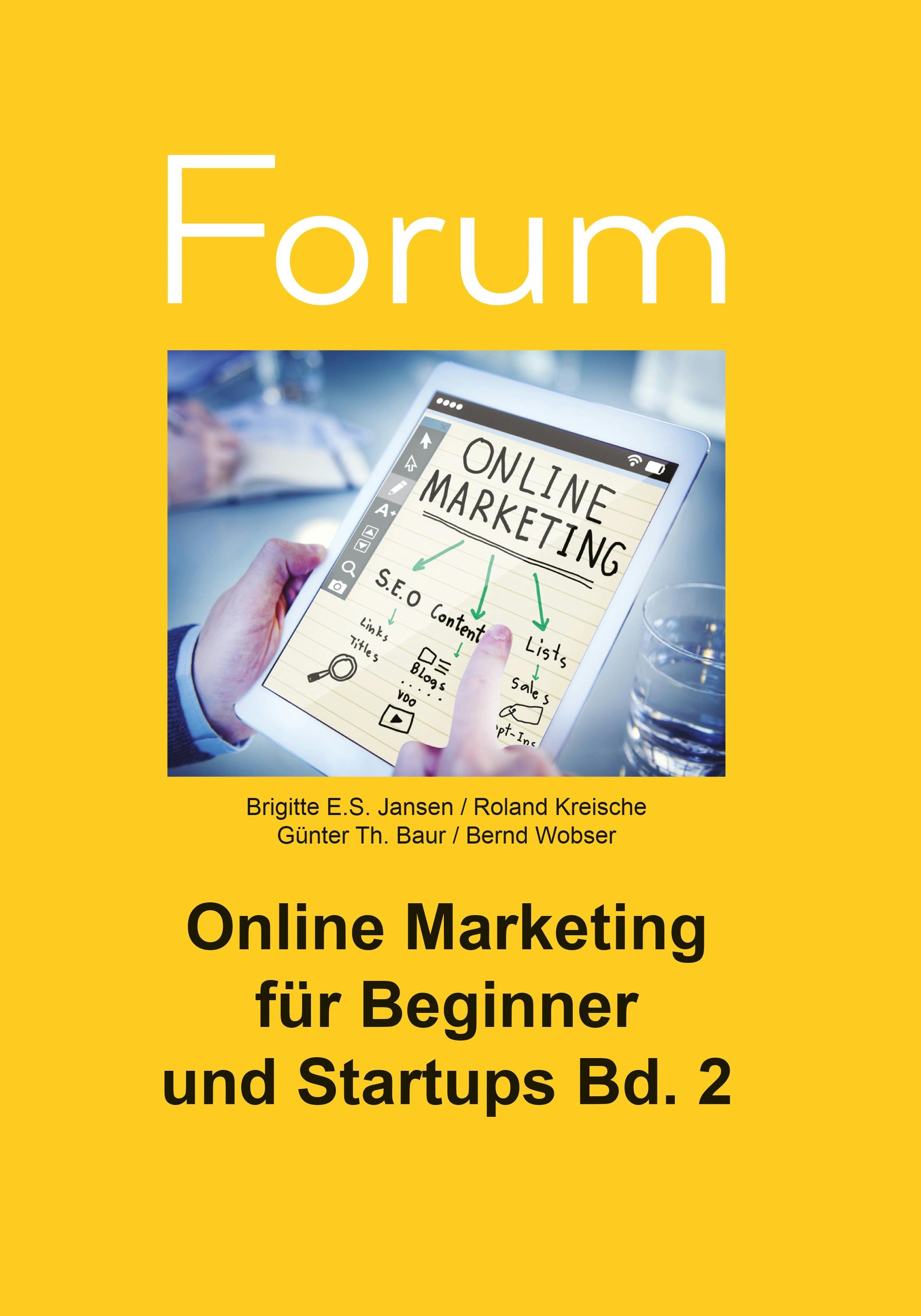 Online Marketing für Beginner und Startups 2 - Roland Kreische, Bernd Wobser, Brigitte E.S. Jansen, Günter Th. Baur