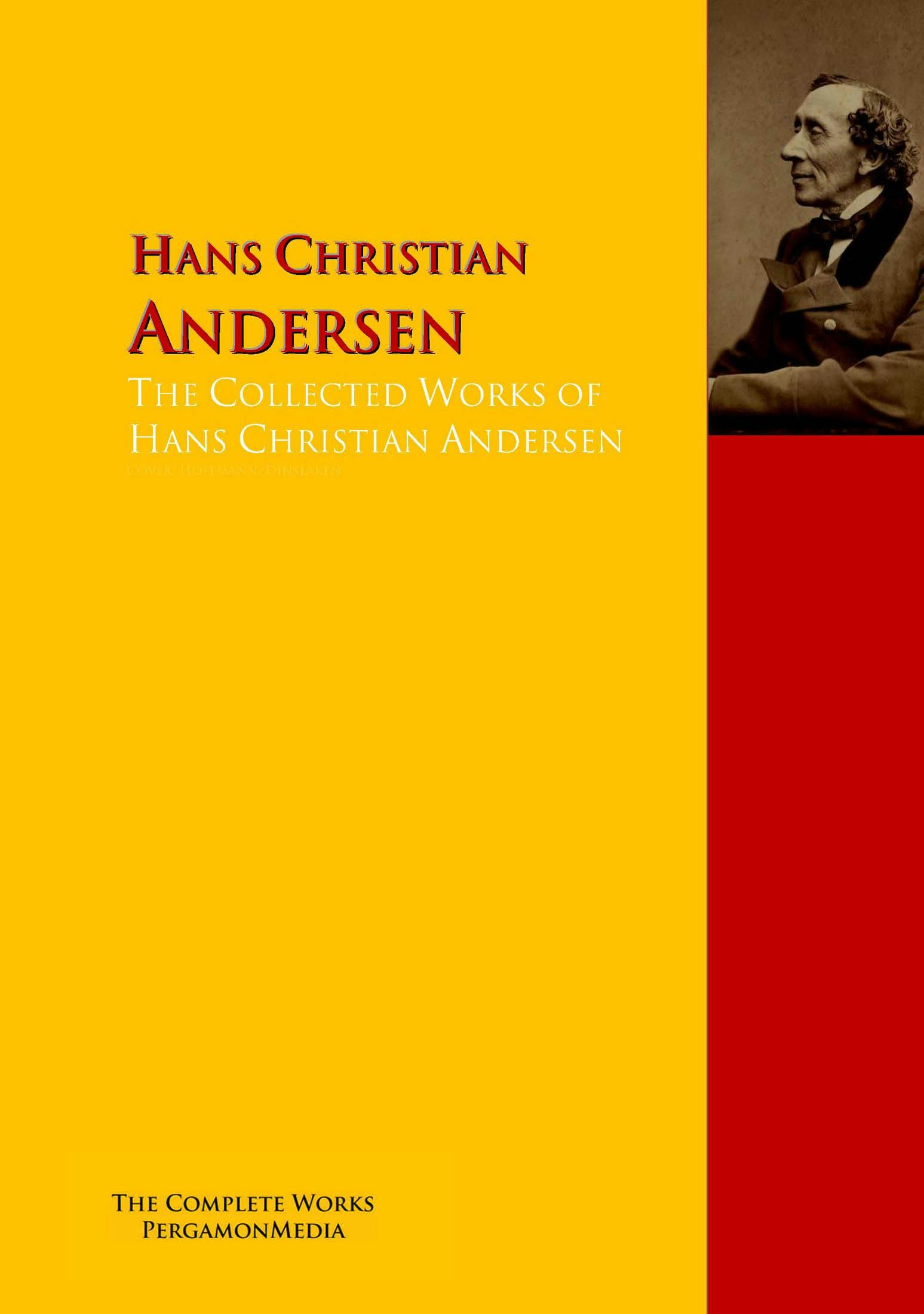 The Collected Works of Hans Christian Andersen - undefined
