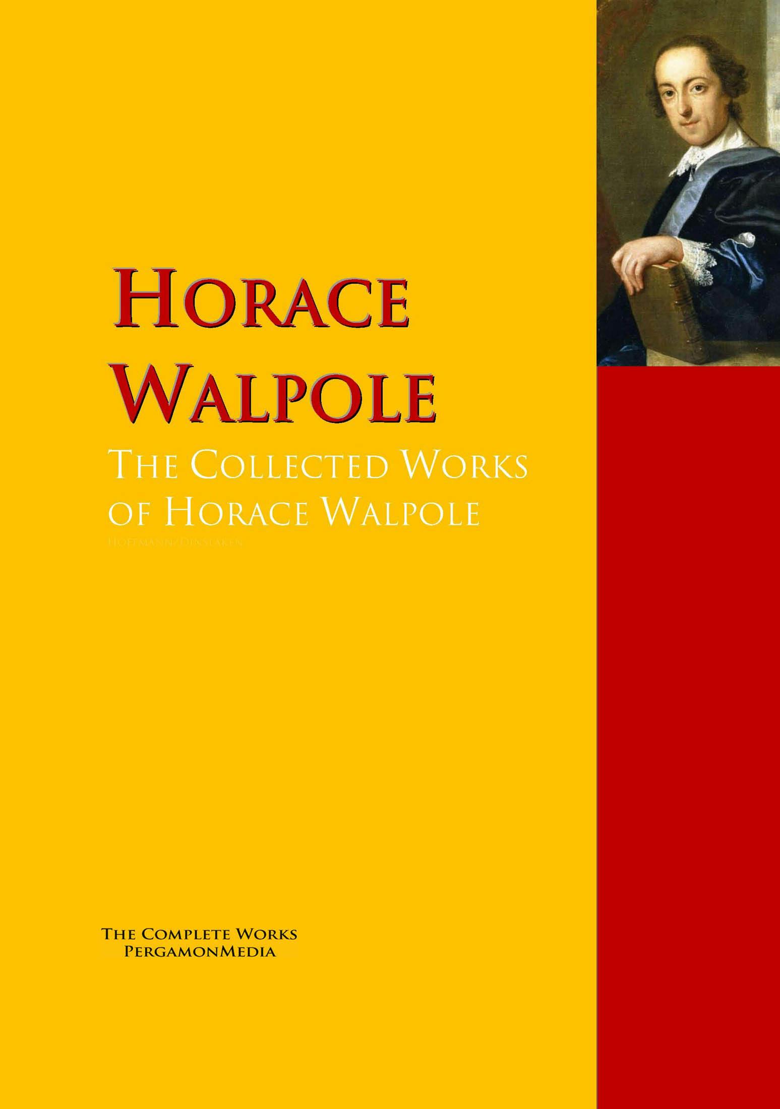 The Collected Works of Horace Walpole - Horace Walpole