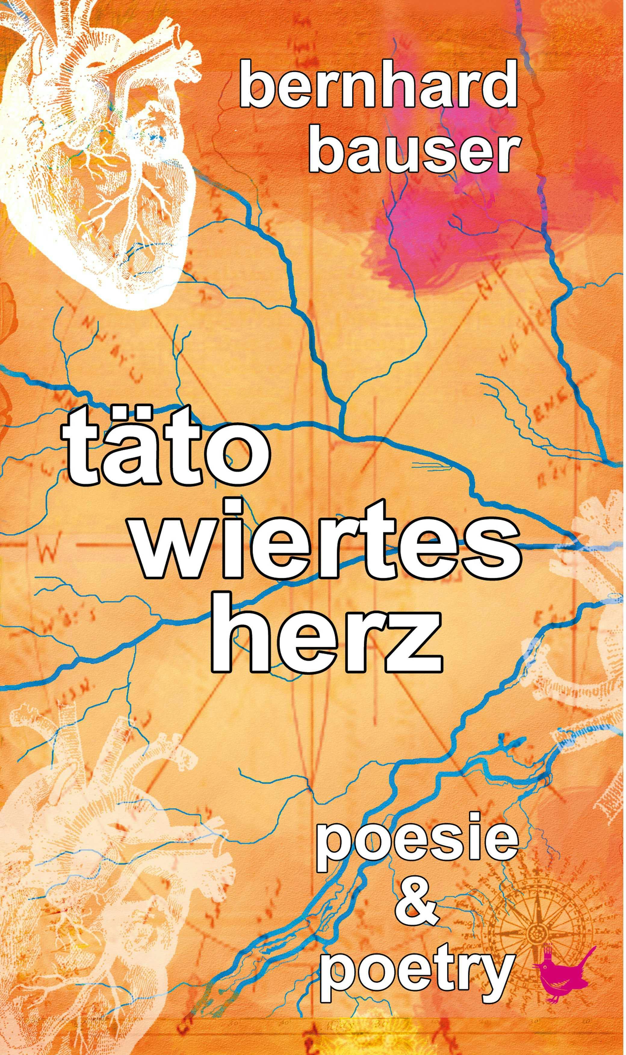 Tätowiertes Herz: Poesie & Poetry - Bernhard Bauser