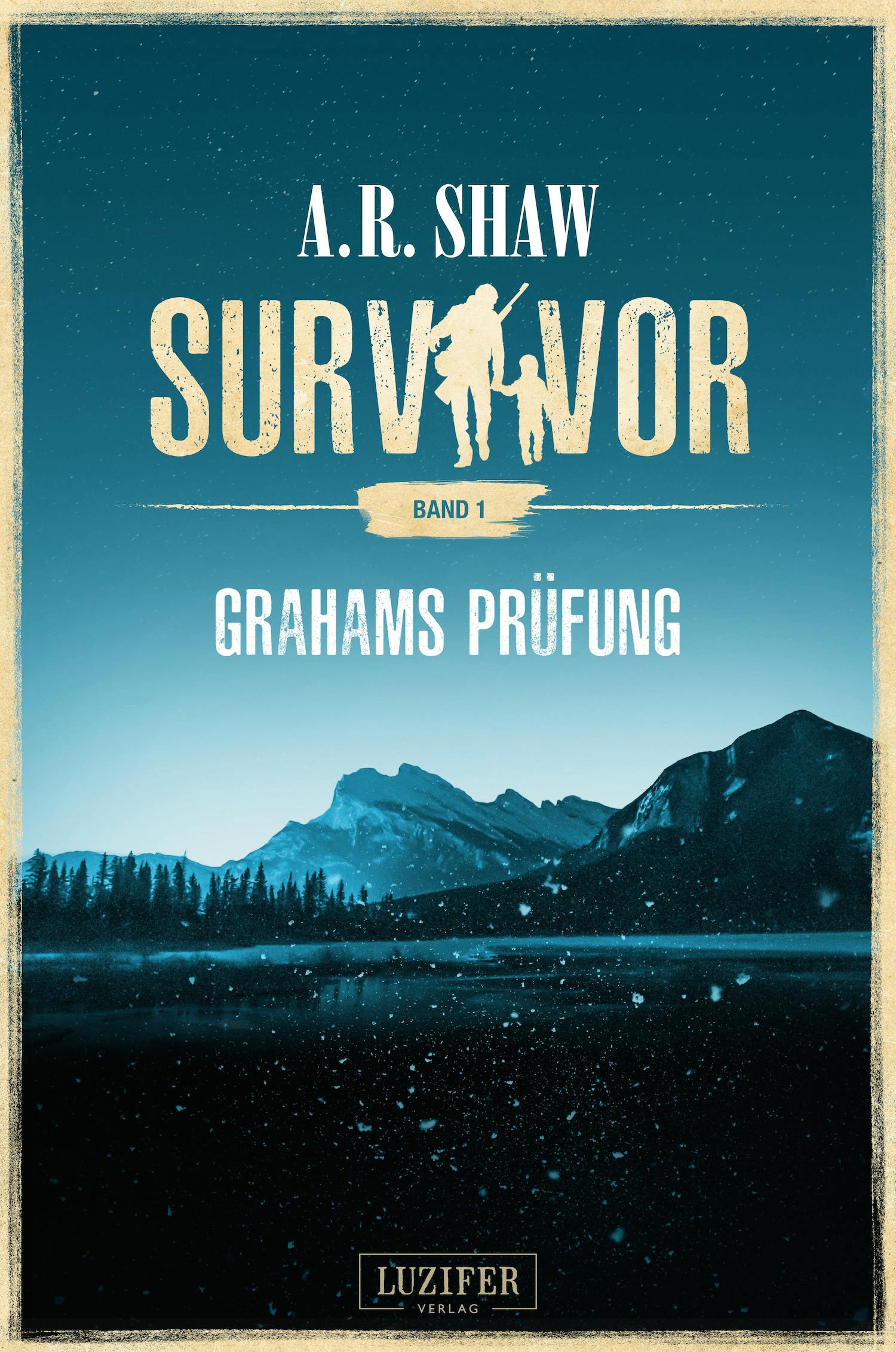 GRAHAMS PRÜFUNG (Survivor): postapokalyptischer Roman - A.R. Shaw