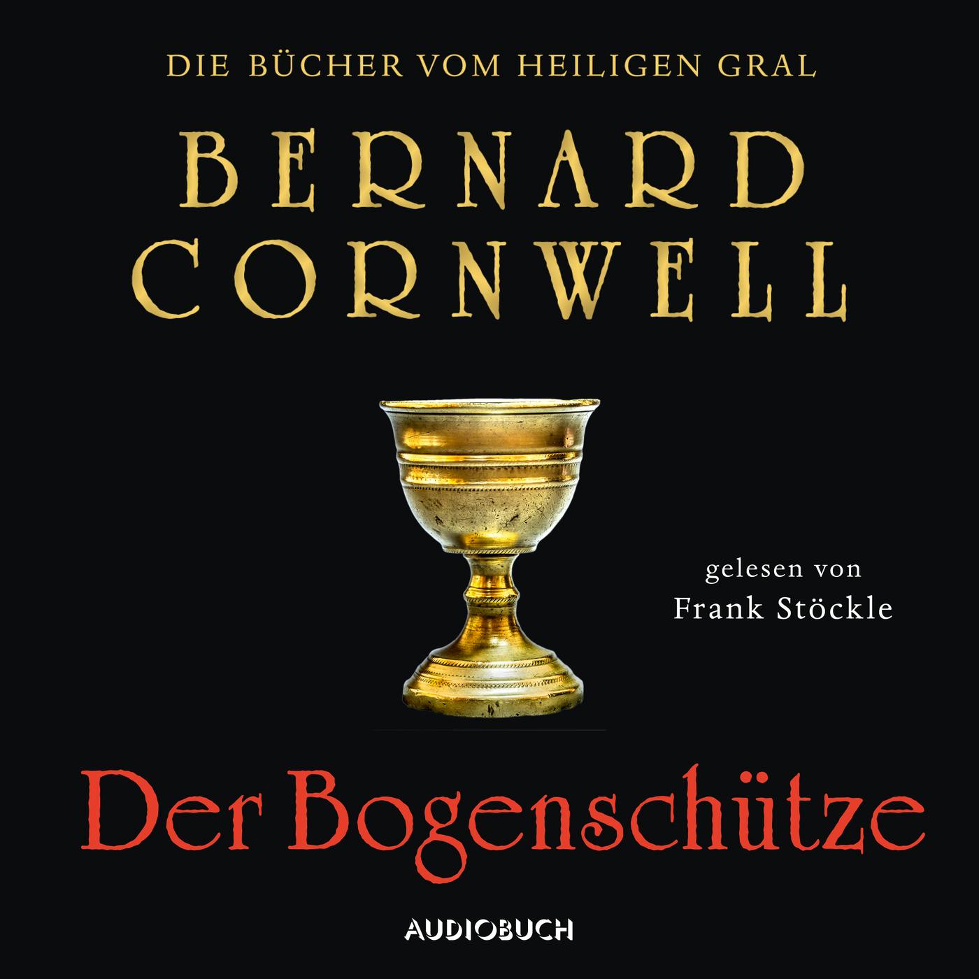 Der Bogenschütze - Die Bücher vom heiligen Gral 1 (Ungekürzt) - Bernard Cornwell