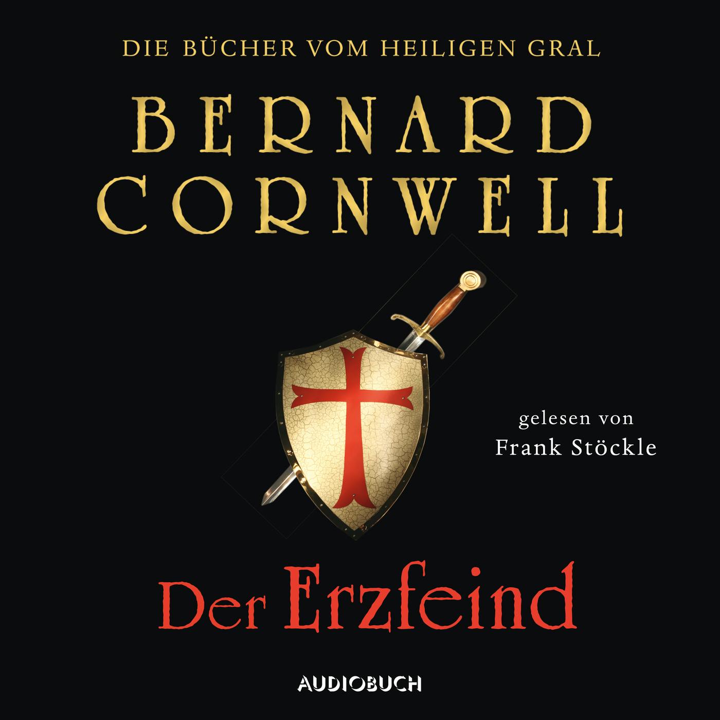 Der Erzfeind - Die Bücher vom heiligen Gral 3 (Ungekürzt) - Bernard Cornwell