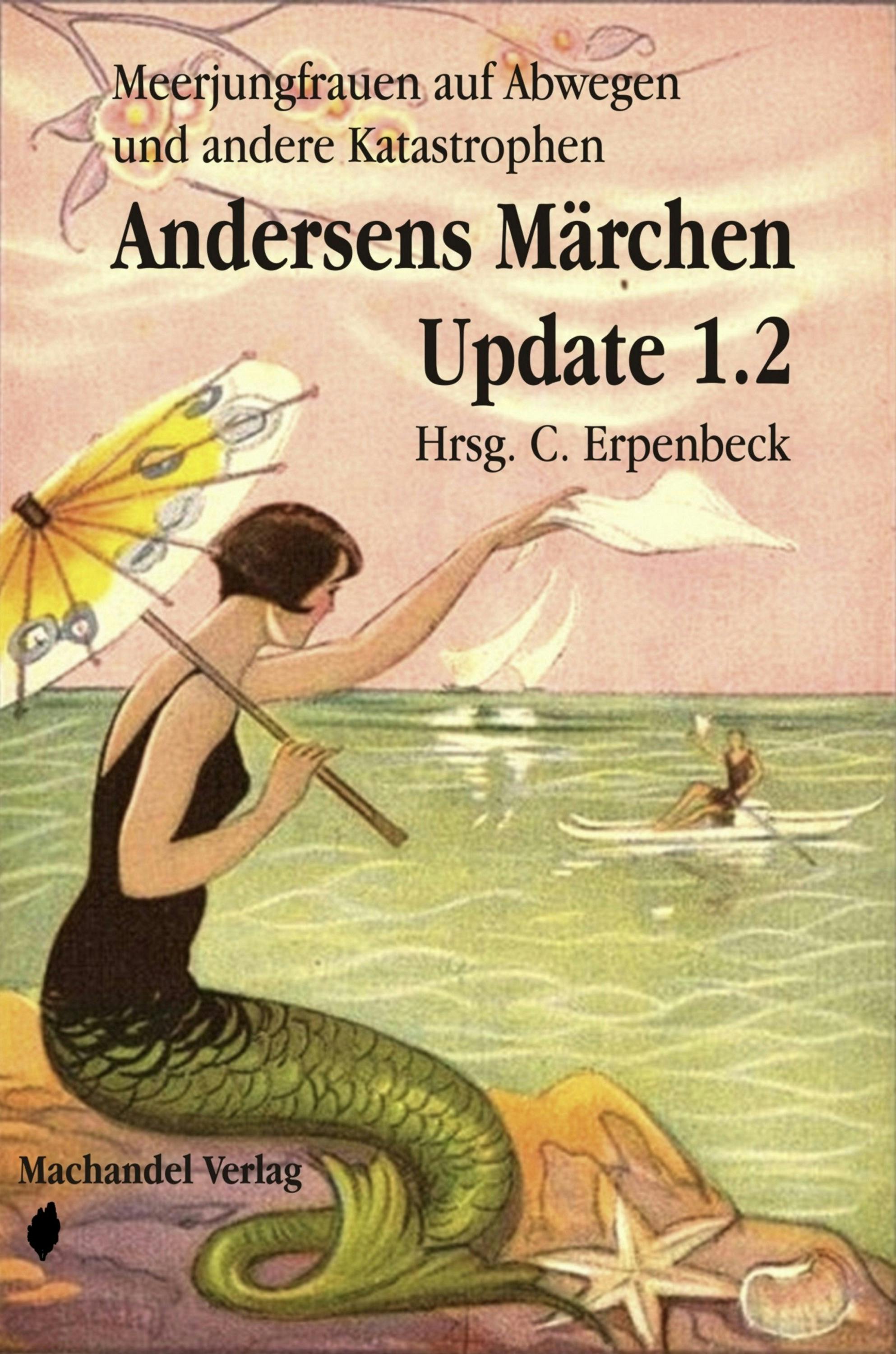 Andersens Märchen Update 1.2: Meerjungfrauen auf Abwegen und andere Katastrophen - undefined