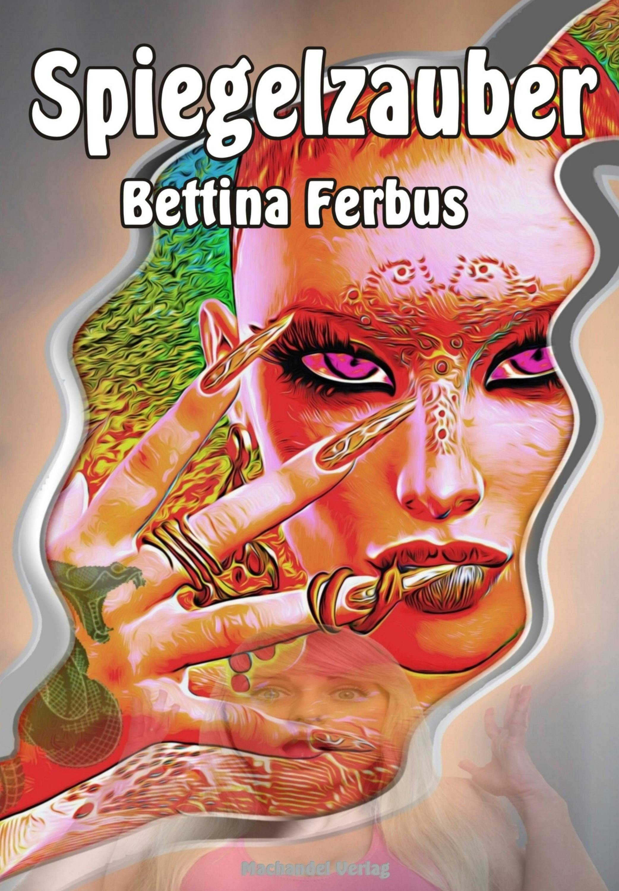 Spiegelzauber - Bettina Ferbus