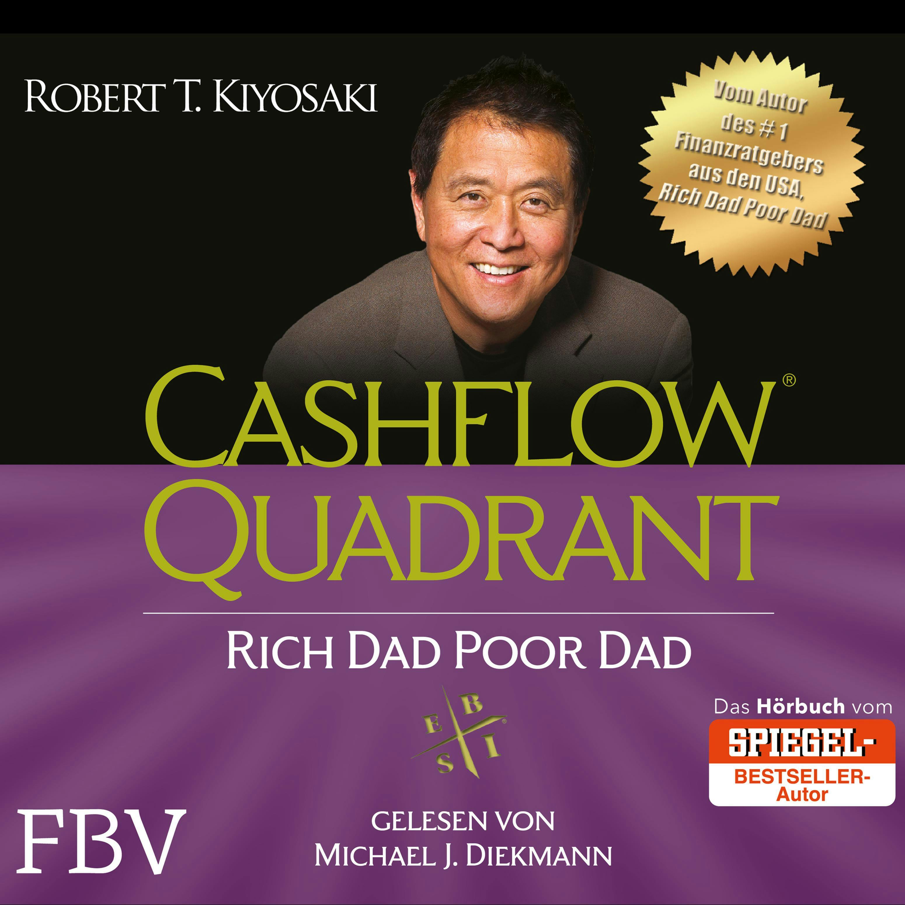 Cashflow Quadrant: Rich Dad Poor Dad: Deutsche Ausgabe - Robert T. Kiyosaki