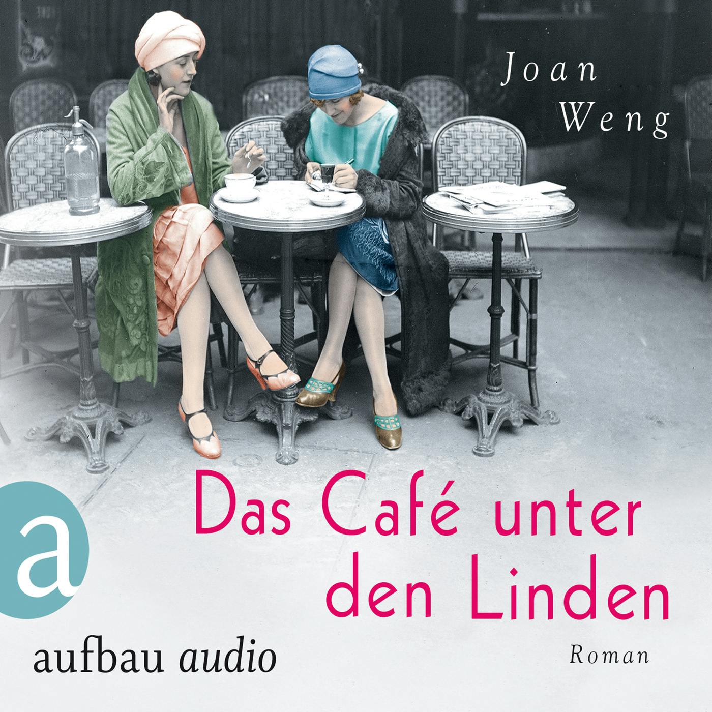 Das Café unter den Linden (Ungekürzt) - Joan Weng