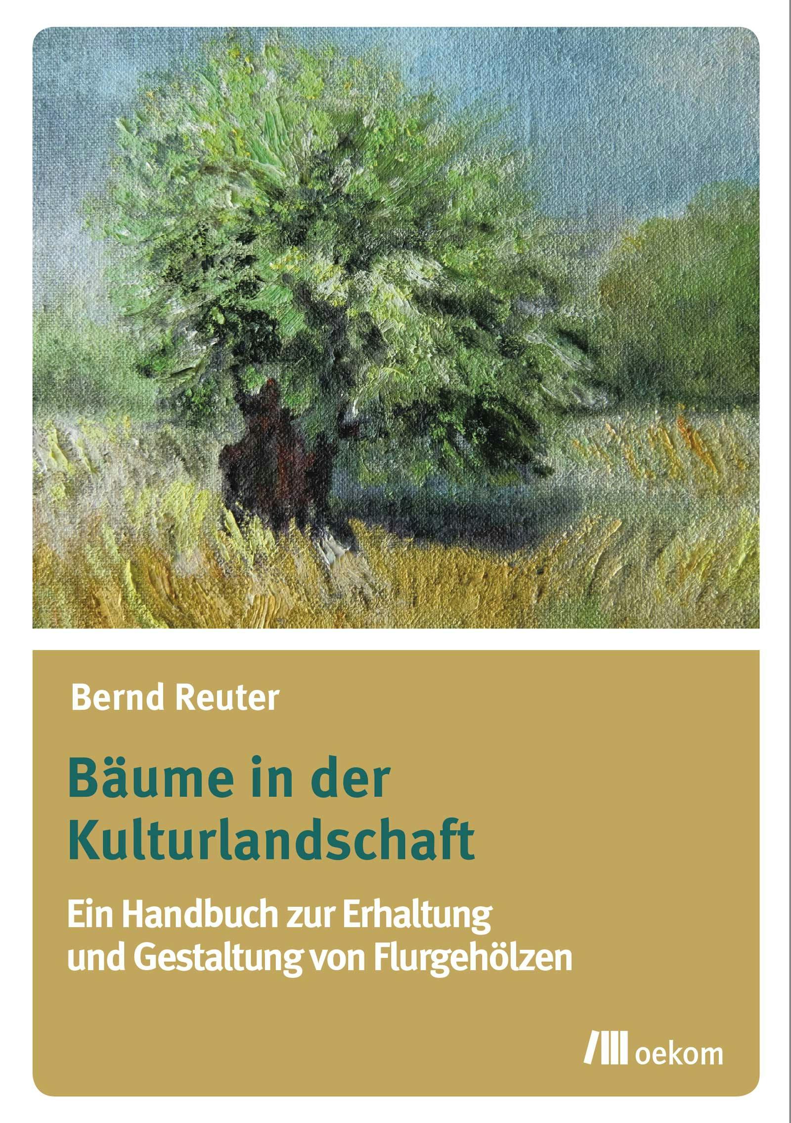 Bäume in der Kulturlandschaft - Bernd Reuter
