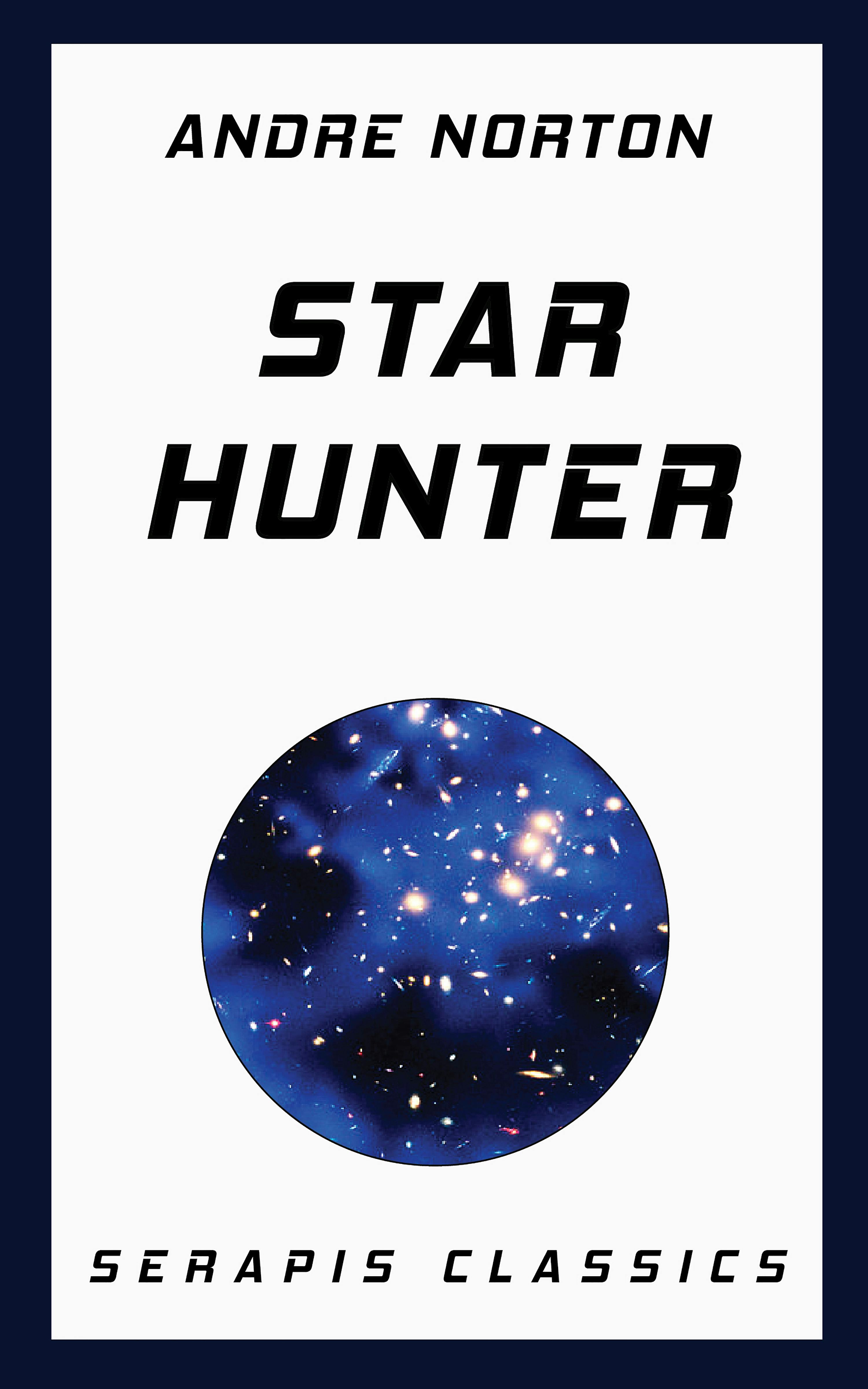 Star Hunter (Serapis Classics) - Andre Norton