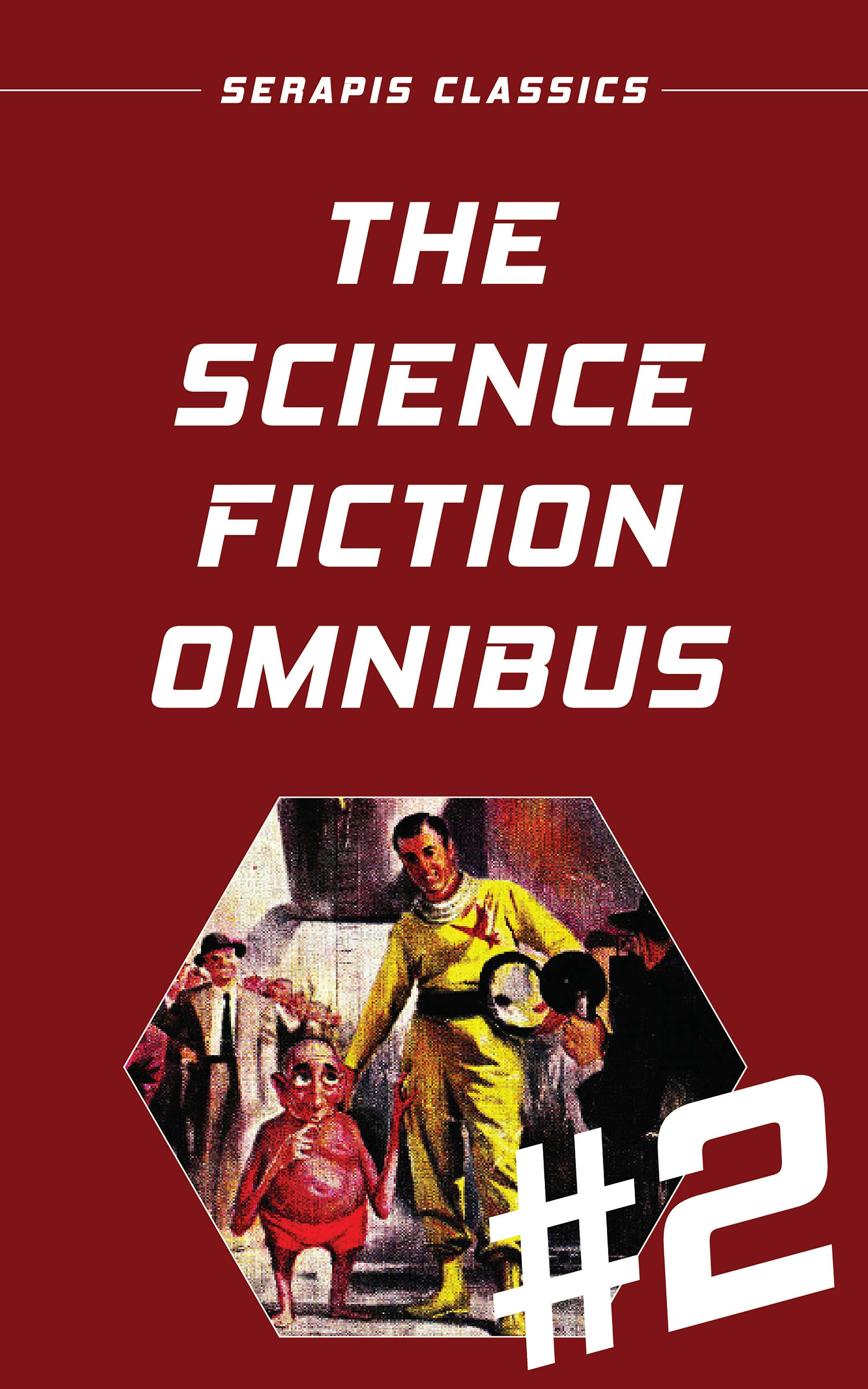 The Science Fiction Omnibus #2 (Serapis Classics) - undefined