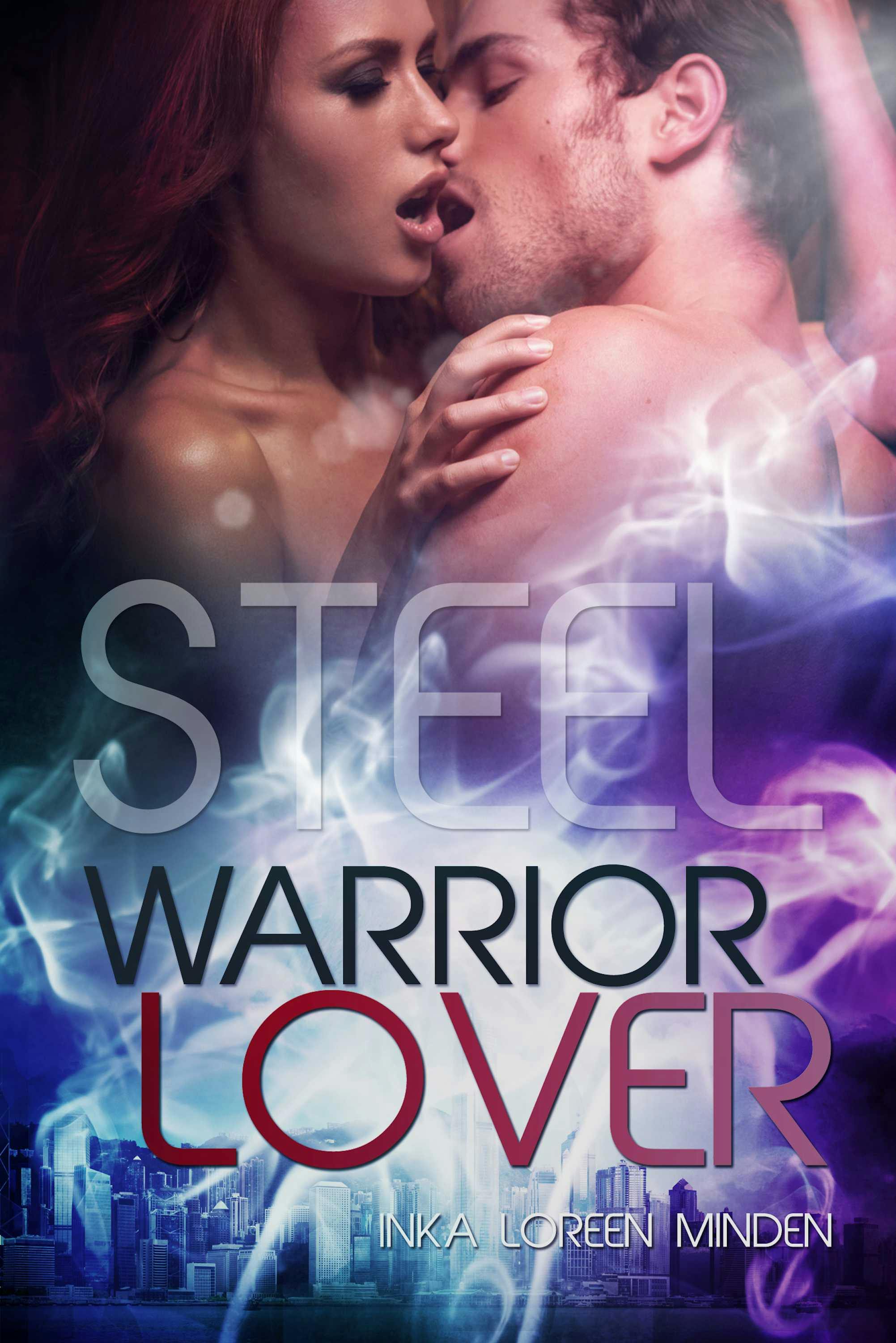 Steel - Warrior Lover 7: Die Warrior Lover Serie - Inka Loreen Minden
