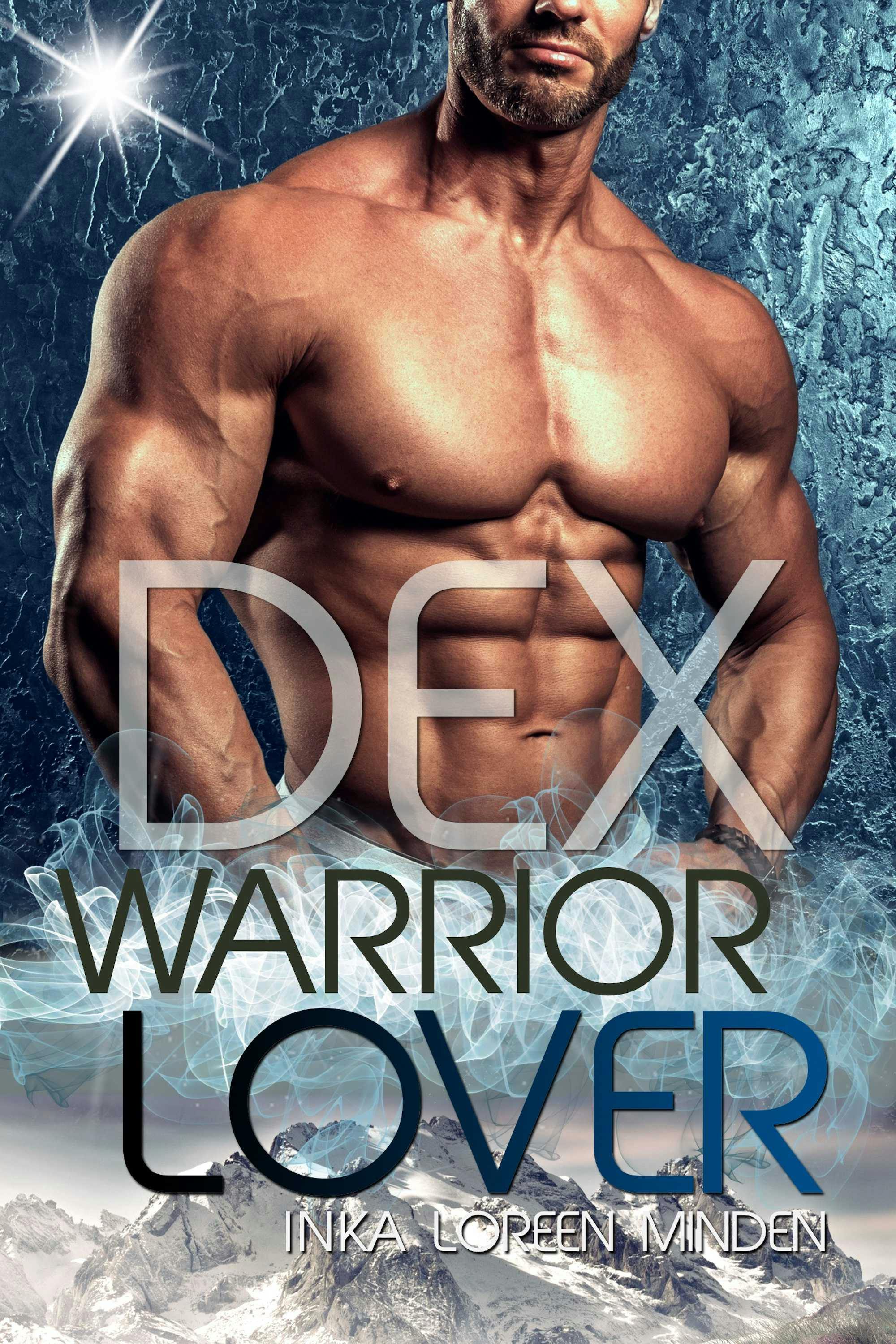 Dex - Warrior Lover 16: Die Warrior Lover Serie - Inka Loreen Minden