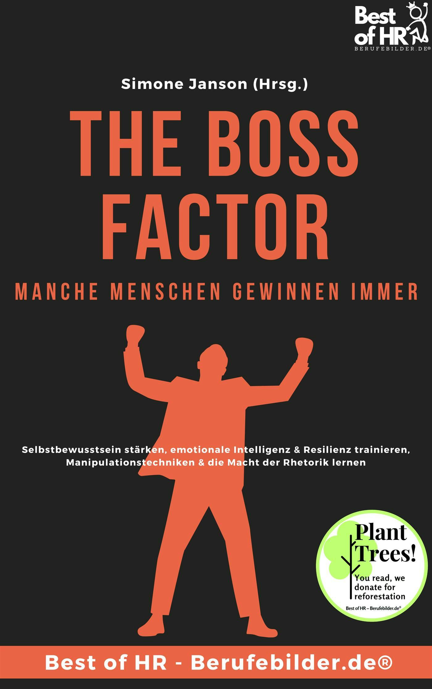 The Boss Factor! Manche Menschen gewinnen immer - undefined