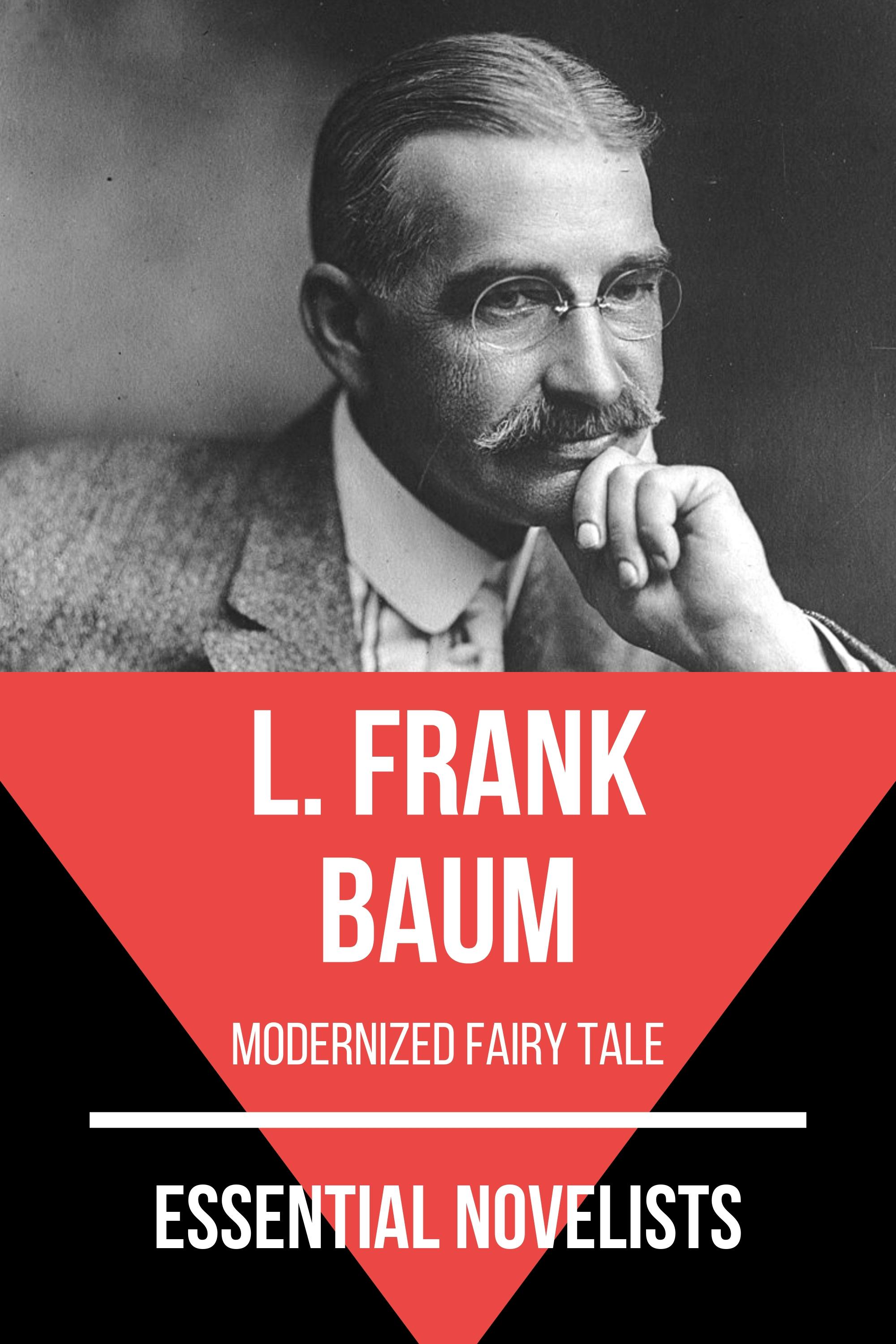Essential Novelists - L. Frank Baum: modernized fairy tale - August Nemo, L. Frank Baum
