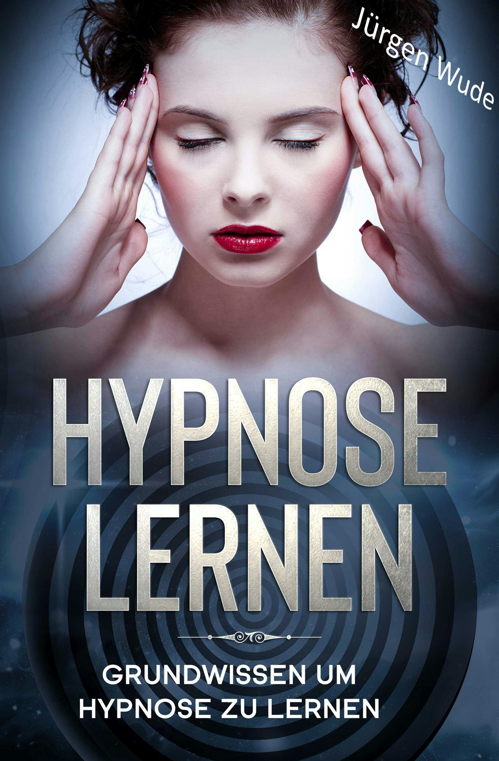 Hypnose lernen: Grundwissen um Hypnose zu lernen - undefined
