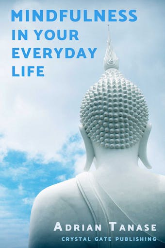 Mindfulness in Your Everyday Life