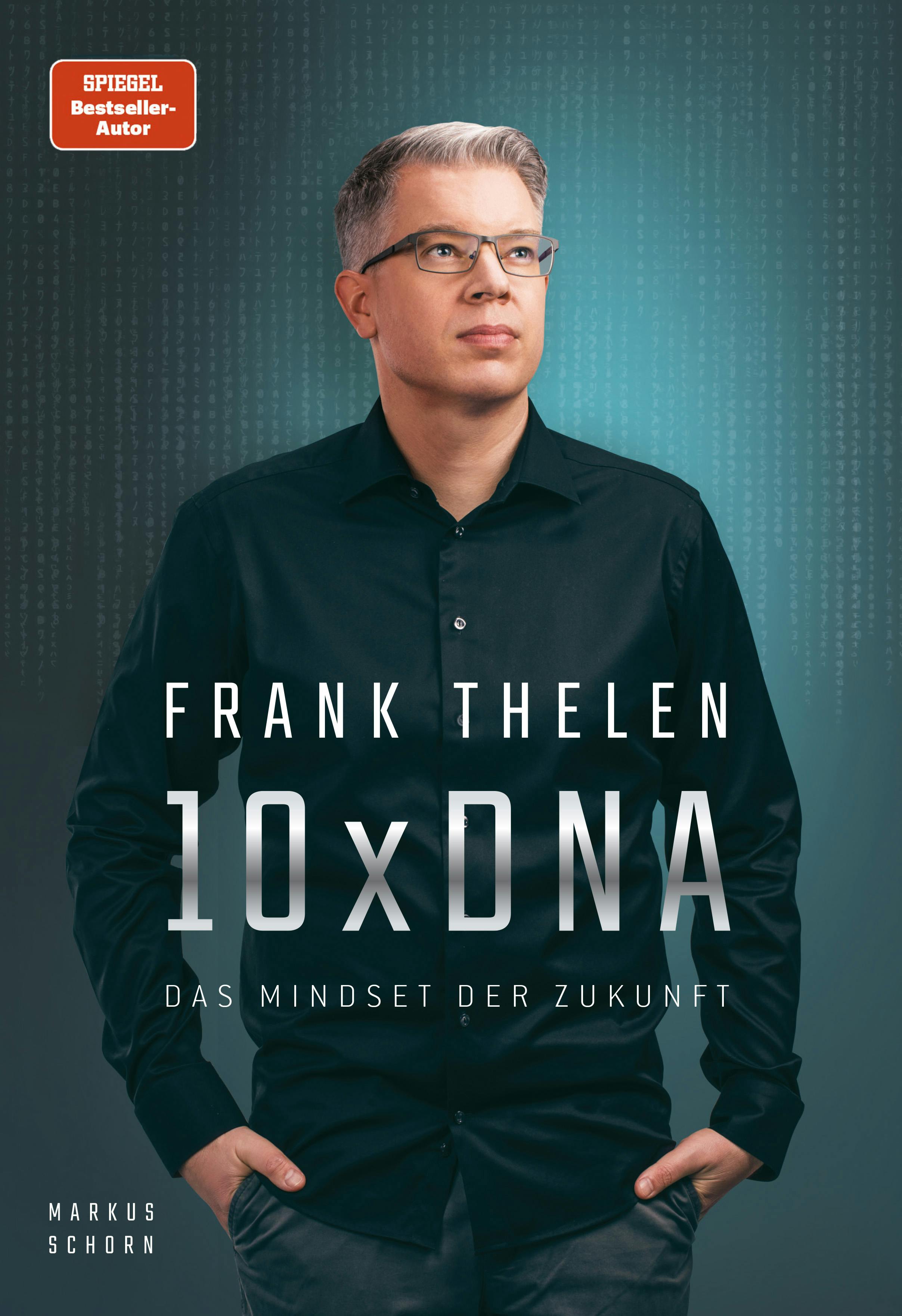 10xDNA – Das Mindset der Zukunft - Markus Schorn, Frank Thelen