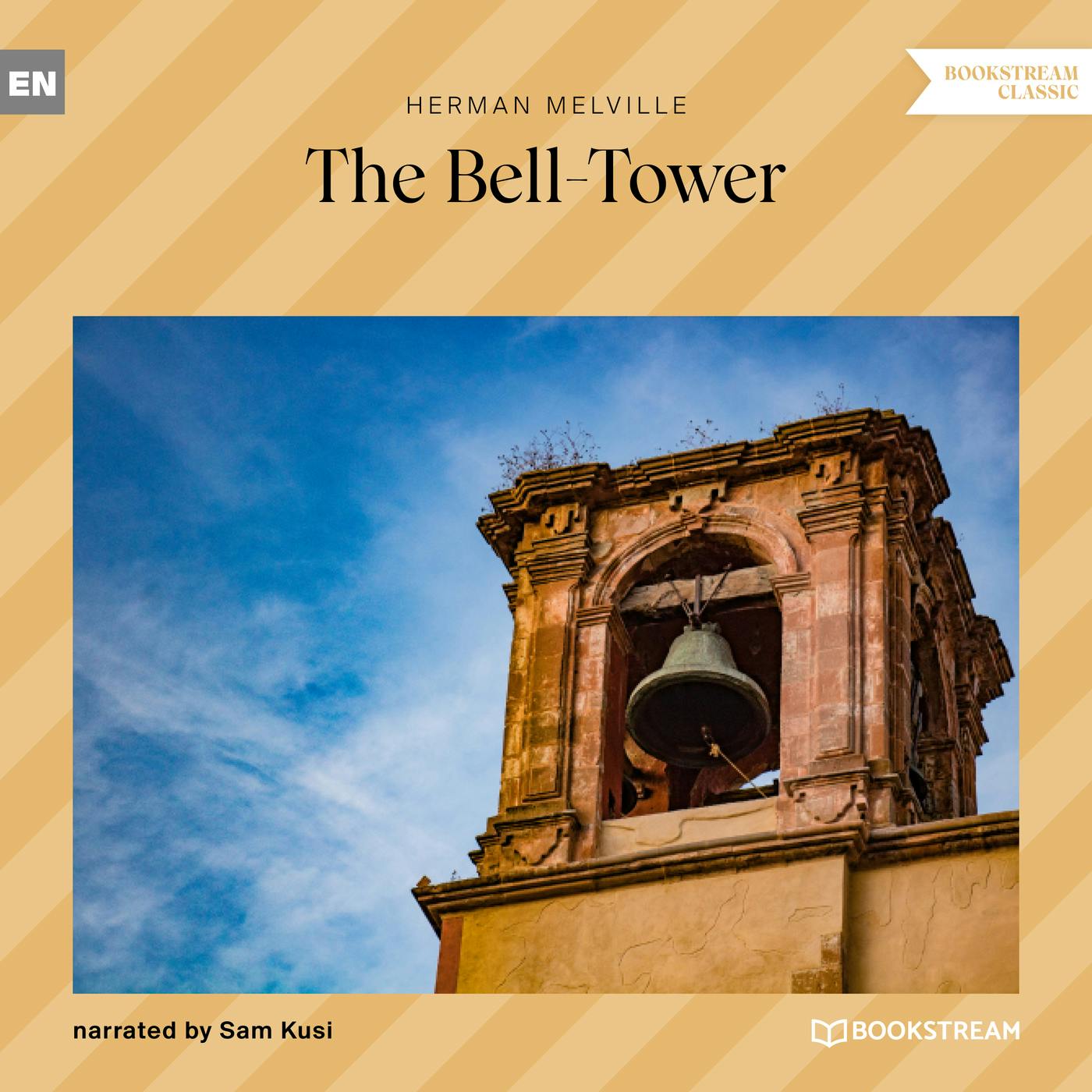 The Bell-Tower (Unabridged) - Herman Melville