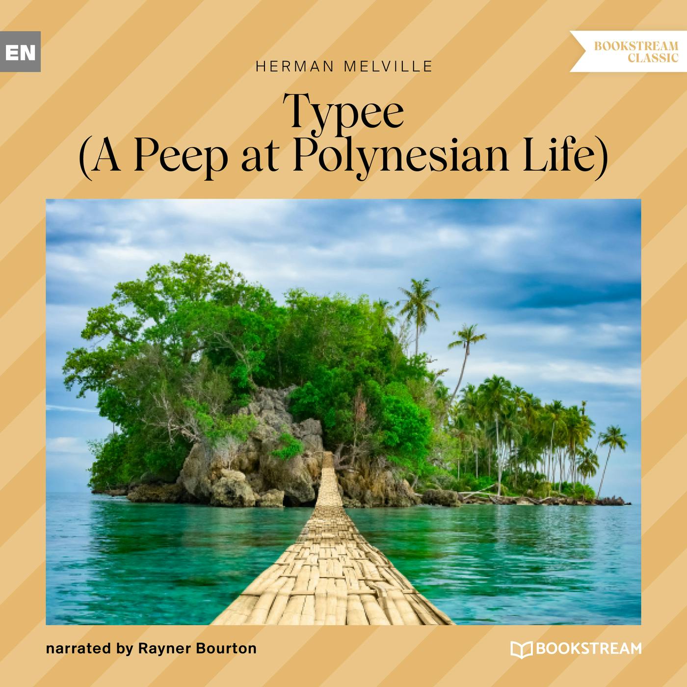 Typee - A Peep at Polynesian Life (Unabridged) - Herman Melville