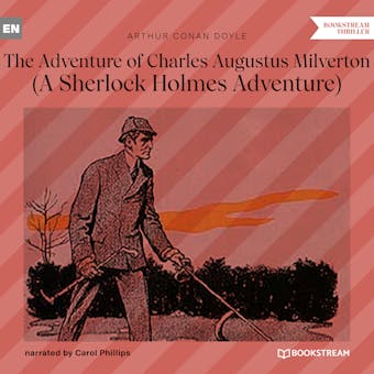 The Adventure of Charles Augustus Milverton - A Sherlock Holmes Adventure  (Unabridged) | Audiolibro | Arthur Conan Doyle | Nextory
