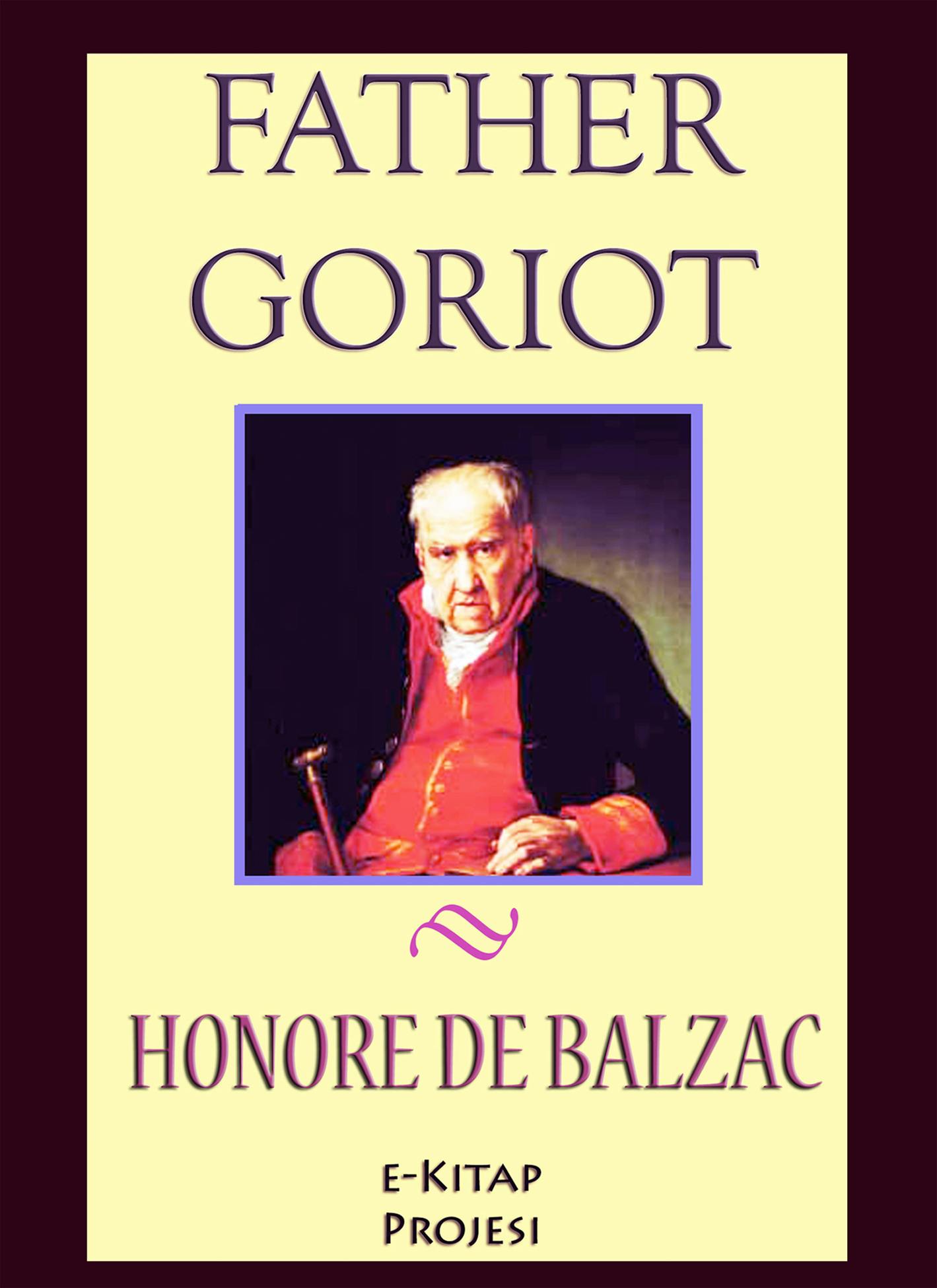 Father Goriot - Honore De Balzac