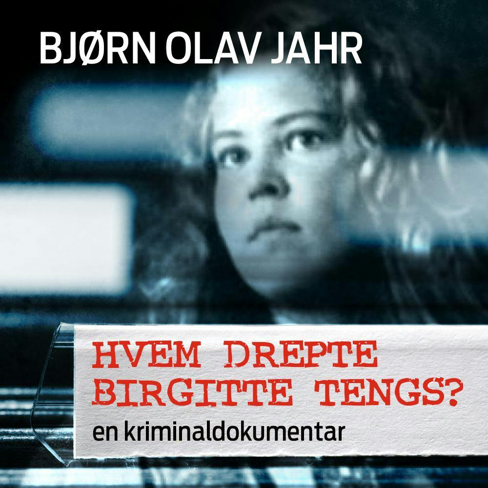 Hvem drepte Birgitte Tengs? - undefined