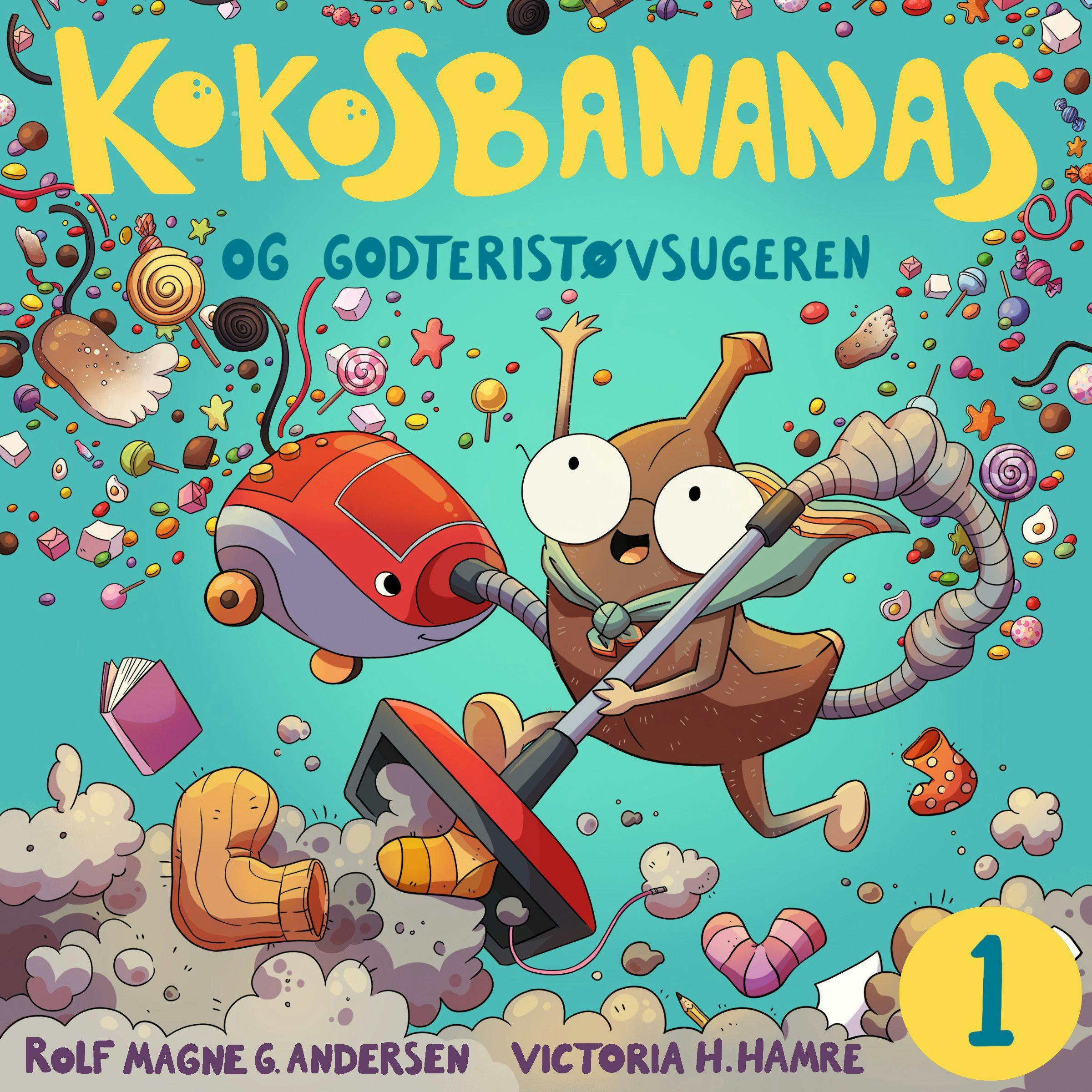 Kokosbananas og godteristøvsugeren - Rolf Magne Andersen
