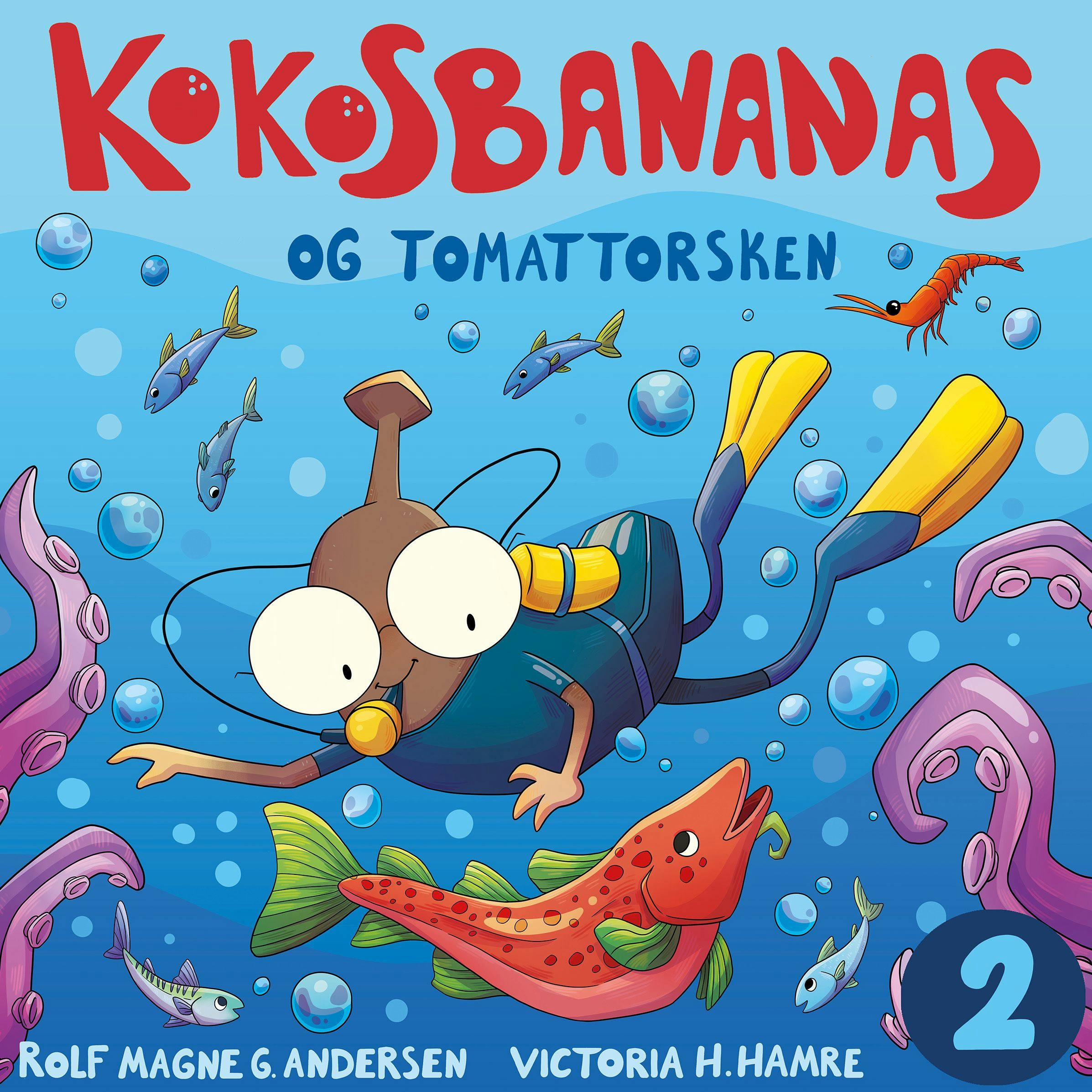 Kokosbananas og tomattorsken - Rolf Magne Andersen