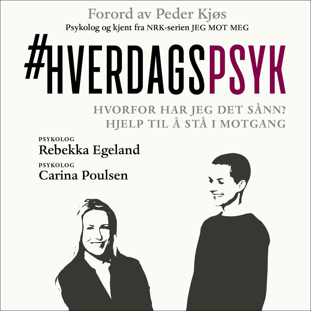 Hverdagspsyk - Carina Poulsen, Rebekka Egeland