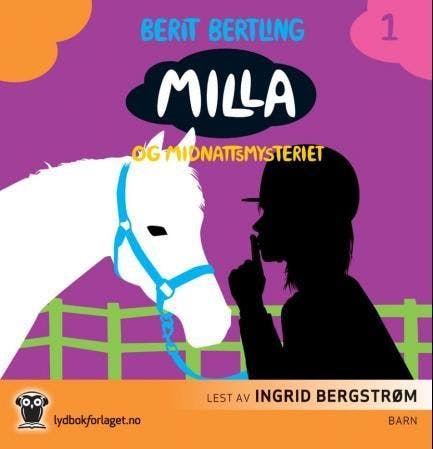 Milla og midnattsmysteriet - Berit Bertling