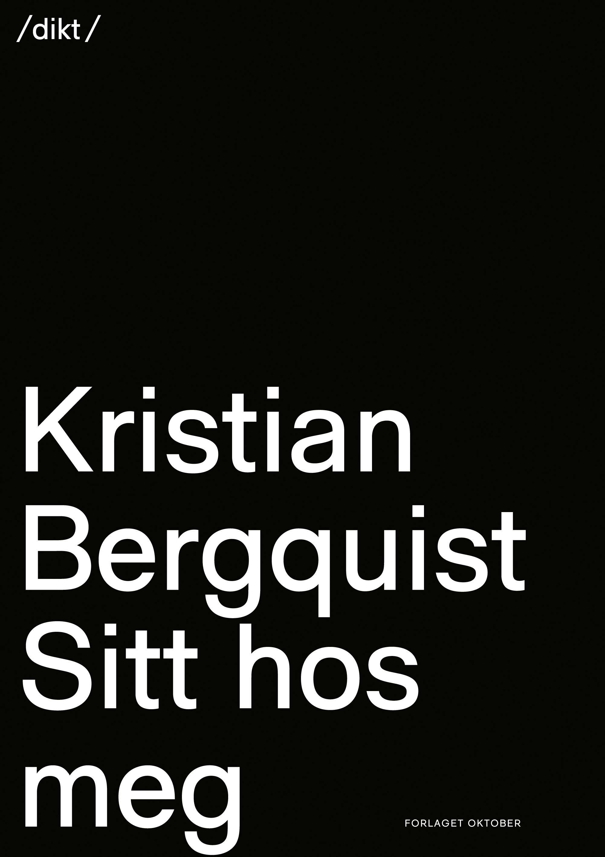 Sitt hos meg: dikt - Kristian Bergquist