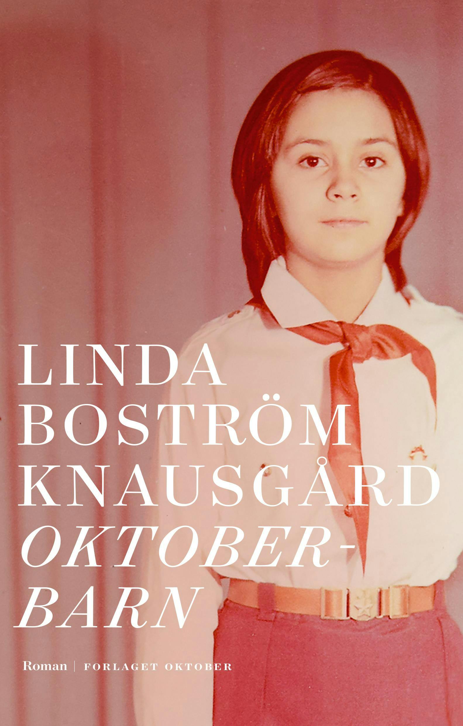 Oktoberbarn: roman - Linda Boström Knausgård