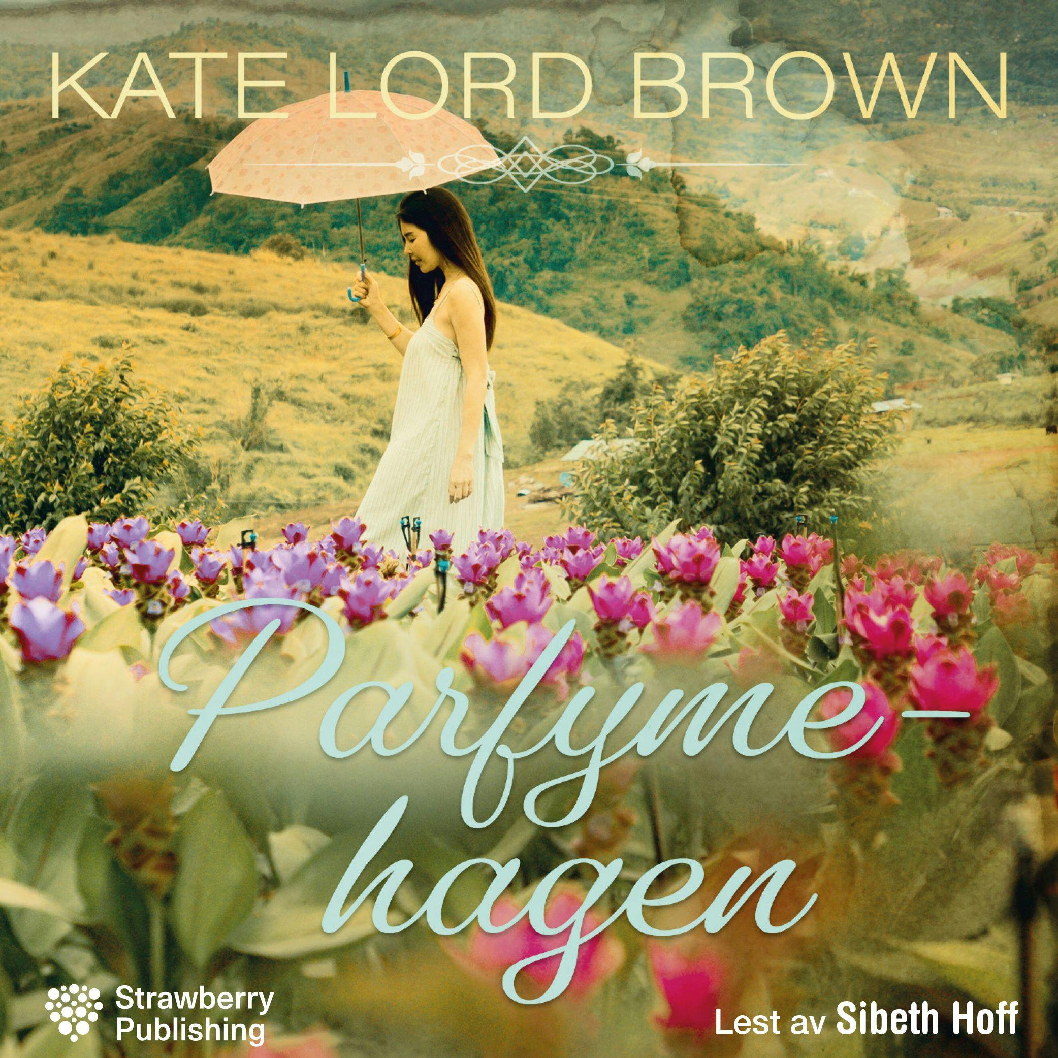 Parfymehagen - Kate Lord Brown
